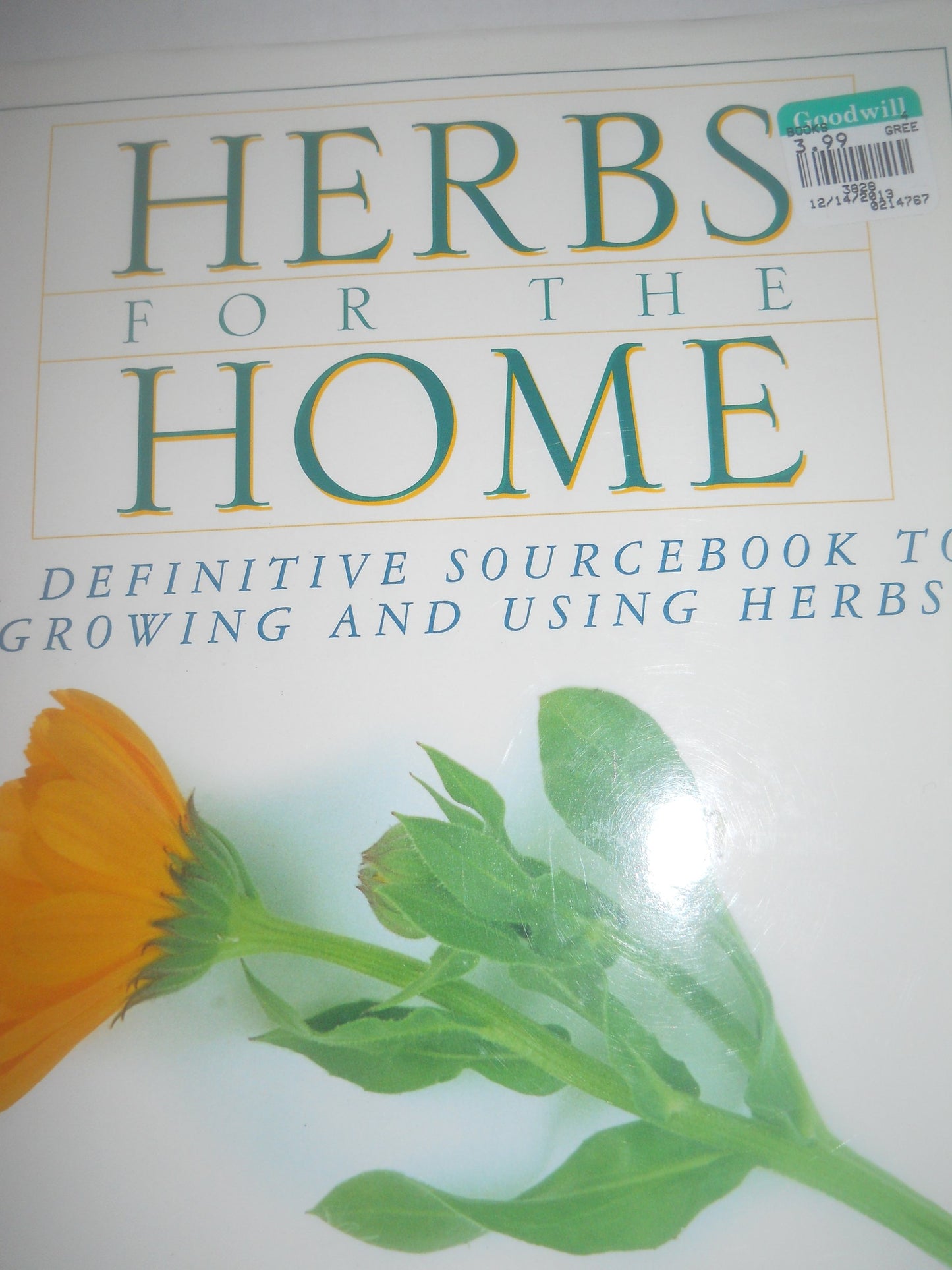 Herbs for the Home: 8a Definitive Sourcebook to Growing and Using Herbs book cover