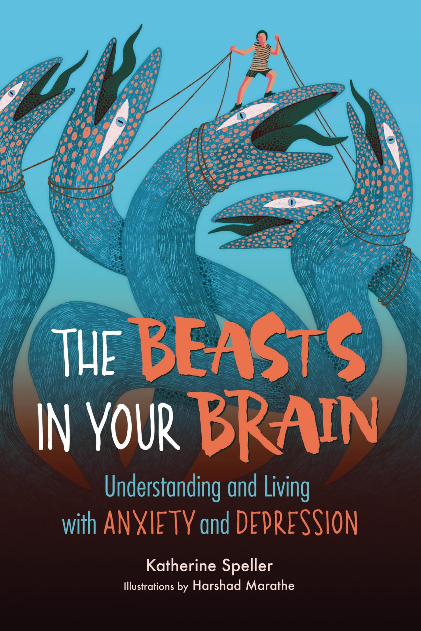 Beasts in Your Brain: Understanding and Living with Anxiety and Depression book cover
