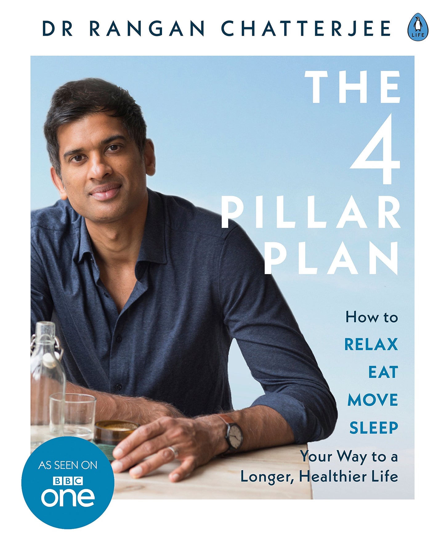 4 Pillar Plan: How to Relax, Eat, Move and Sleep Your Way to a Longer, Healthier Life book cover
