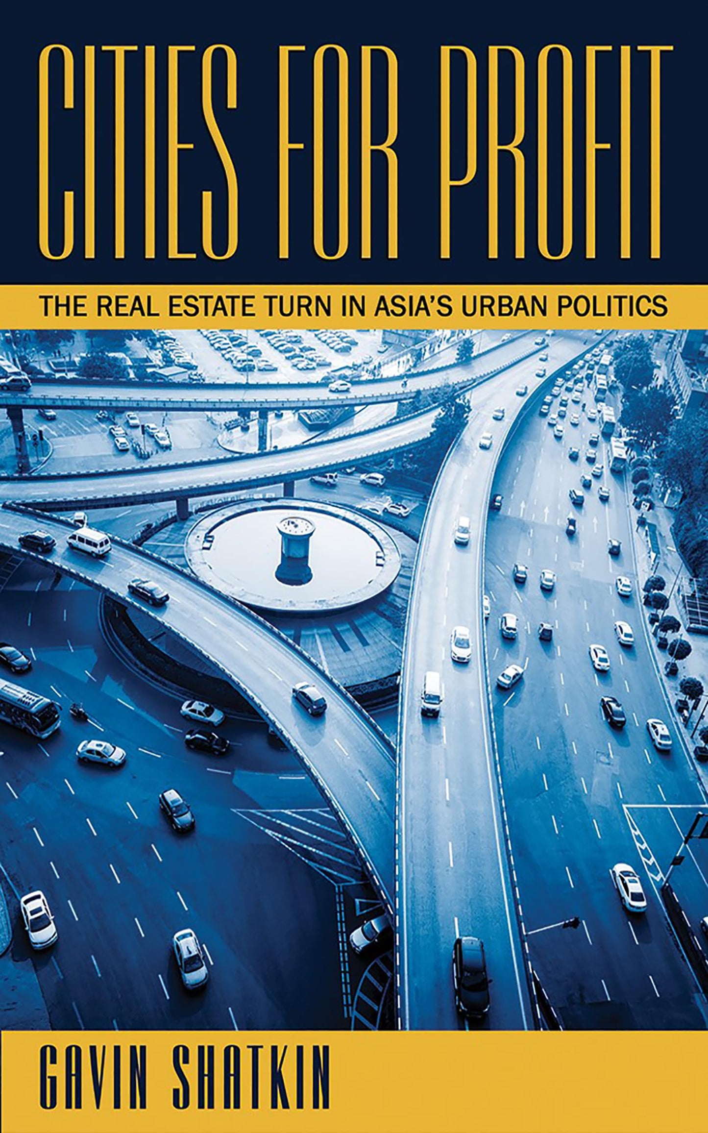 Cities for Profit: The Real Estate Turn in Asia's Urban Politics book cover