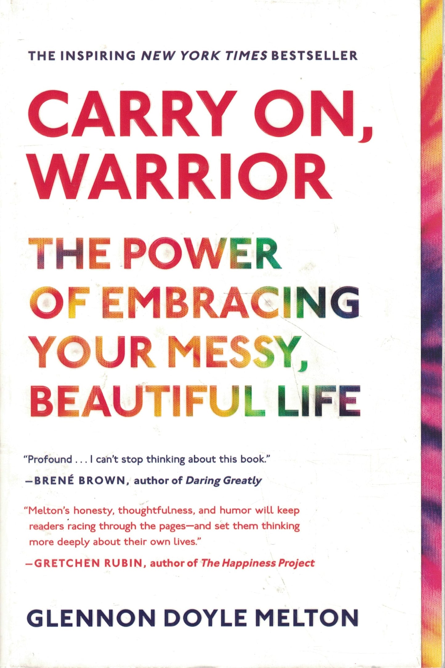 Carry On, Warrior: The Power of Embracing Your Messy, Beautiful Life book cover