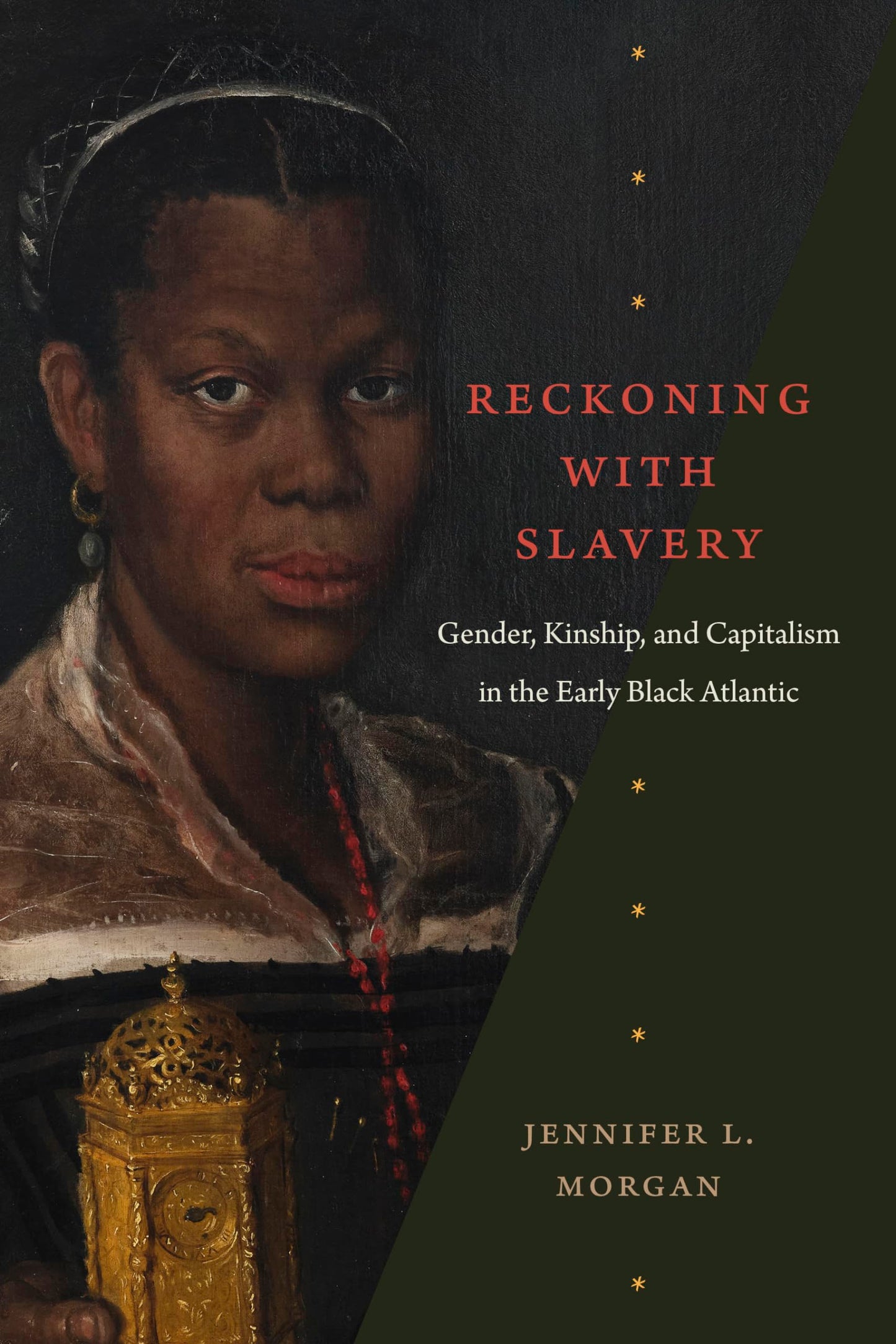 Reckoning with Slavery: Gender, Kinship, and Capitalism in the Early Black Atlantic book cover