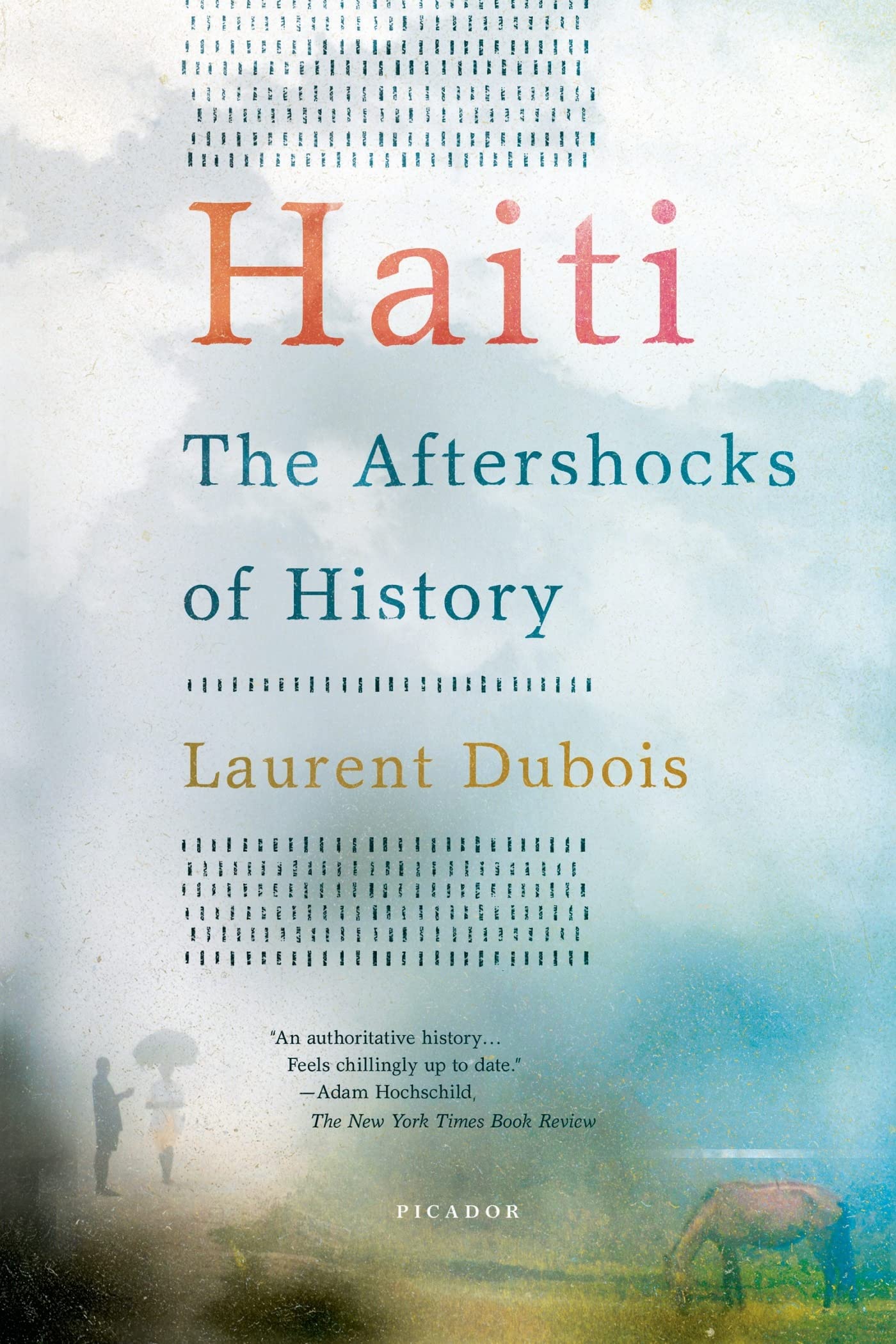 Haiti: The Aftershocks of History book cover