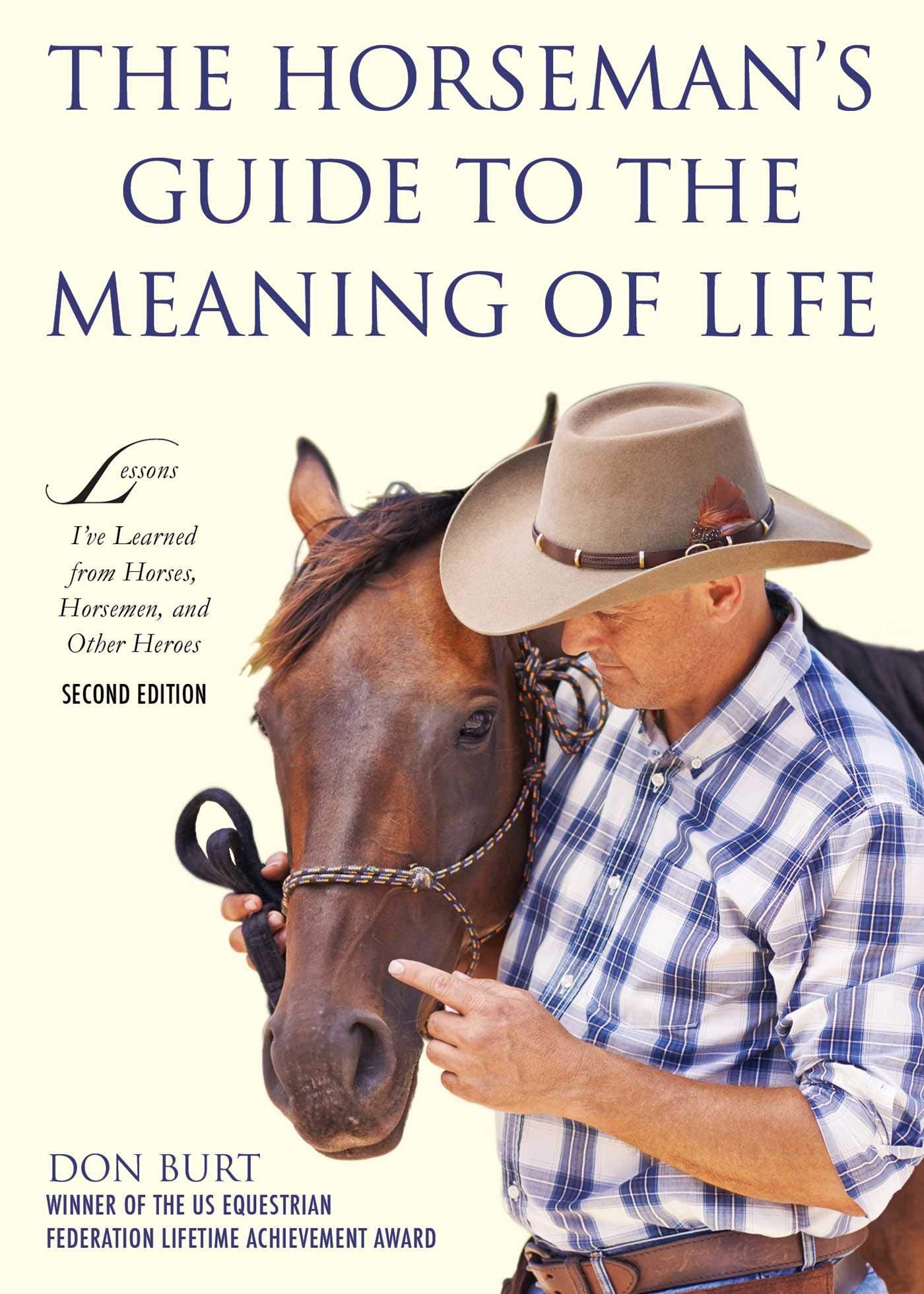 Horseman's Guide to the Meaning of Life: Lessons I've Learned from Horses, Horsemen, and Other Heroes book cover