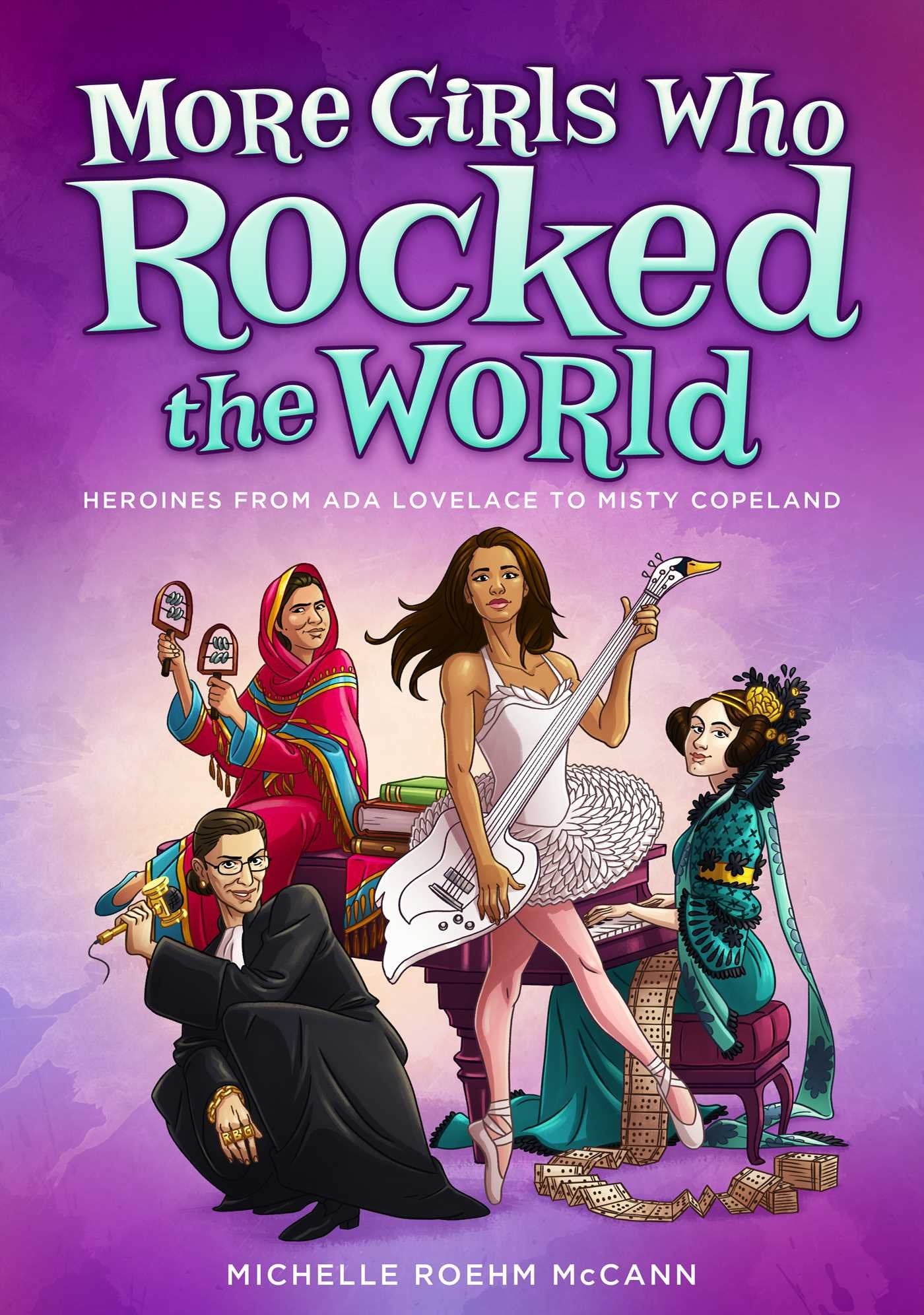 More Girls Who Rocked the World: Heroines from ADA Lovelace to Misty Copeland book cover