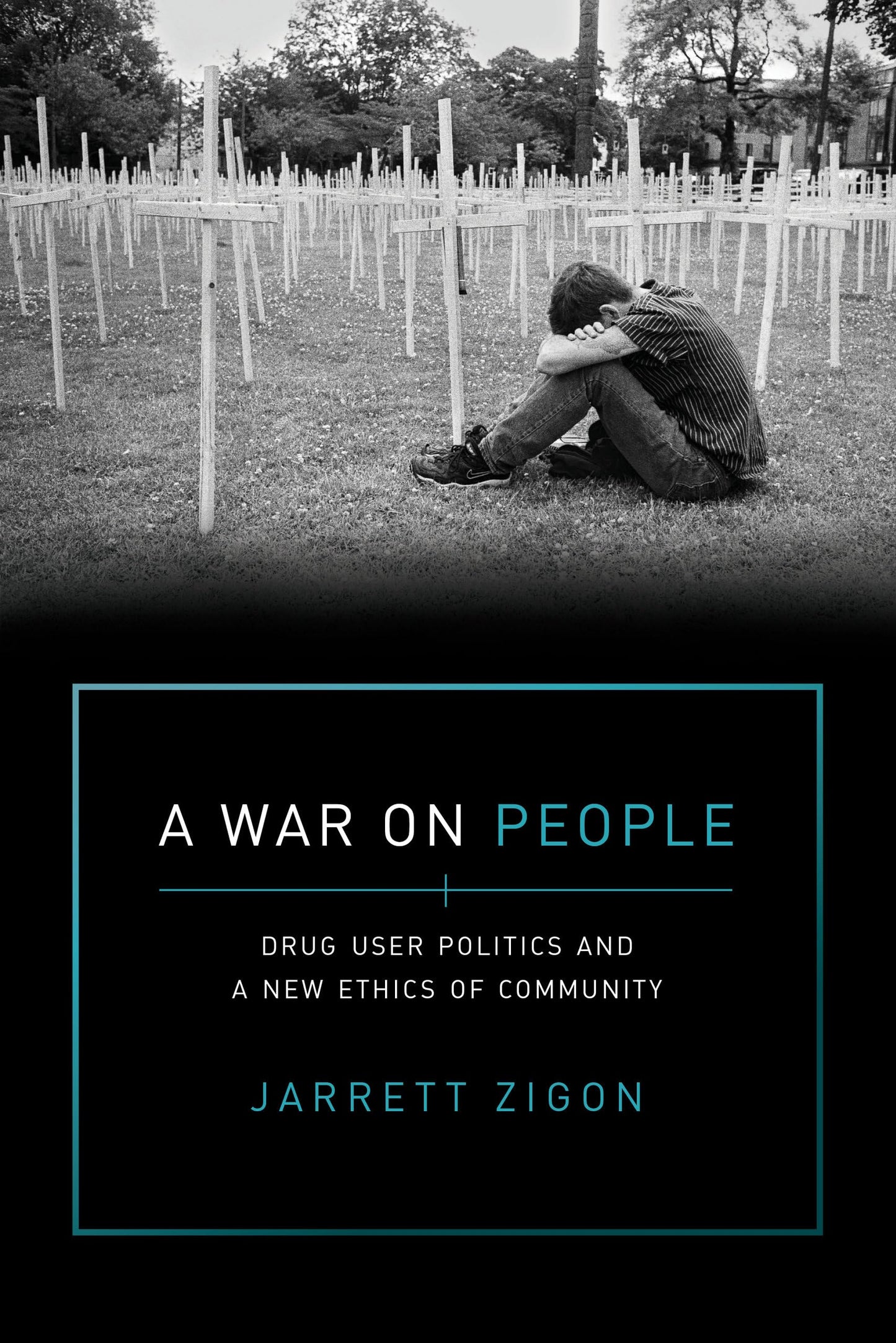 War on People: Drug User Politics and a New Ethics of Community book cover