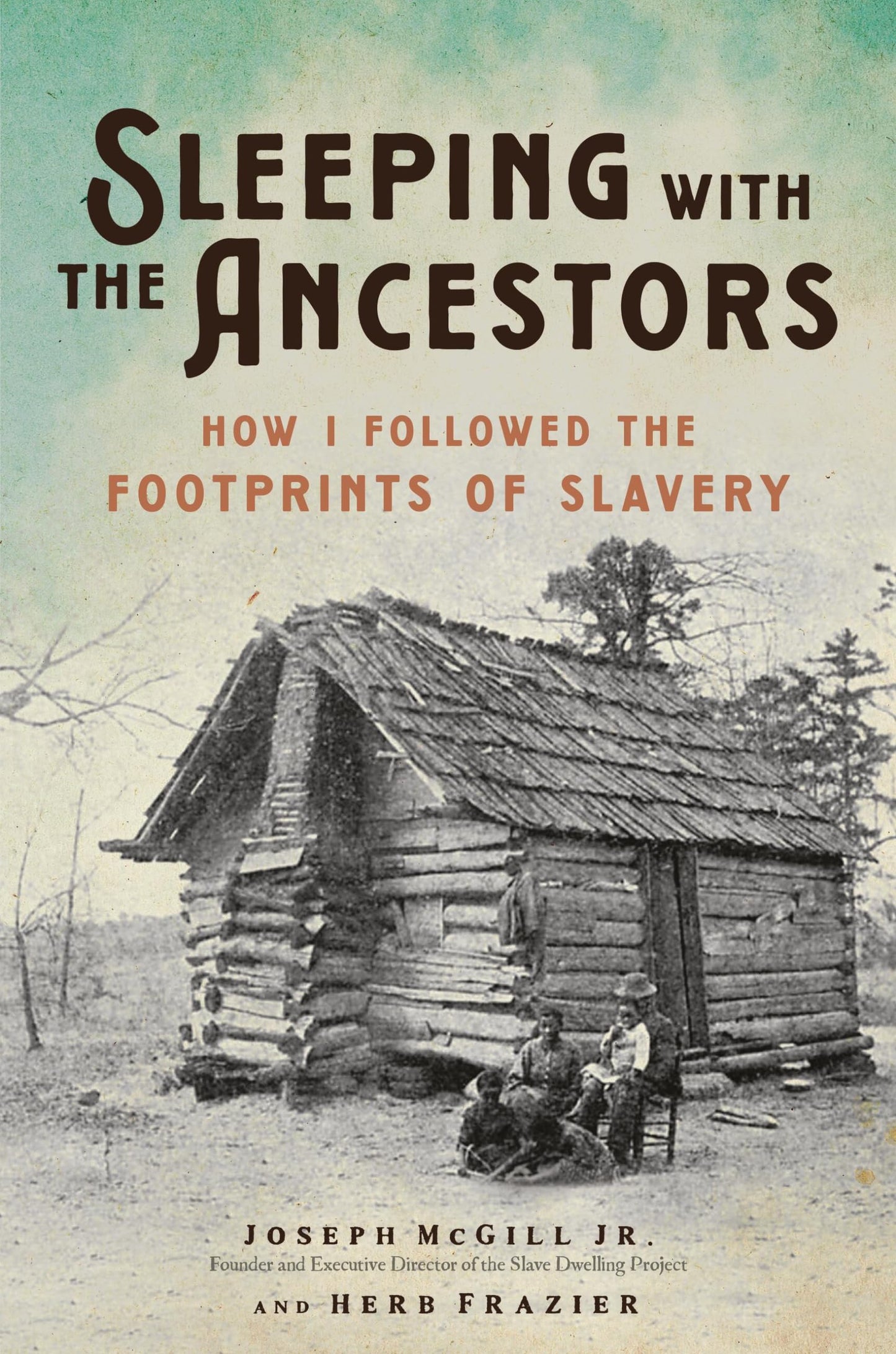 Sleeping with the Ancestors: How I Followed the Footprints of Slavery book cover