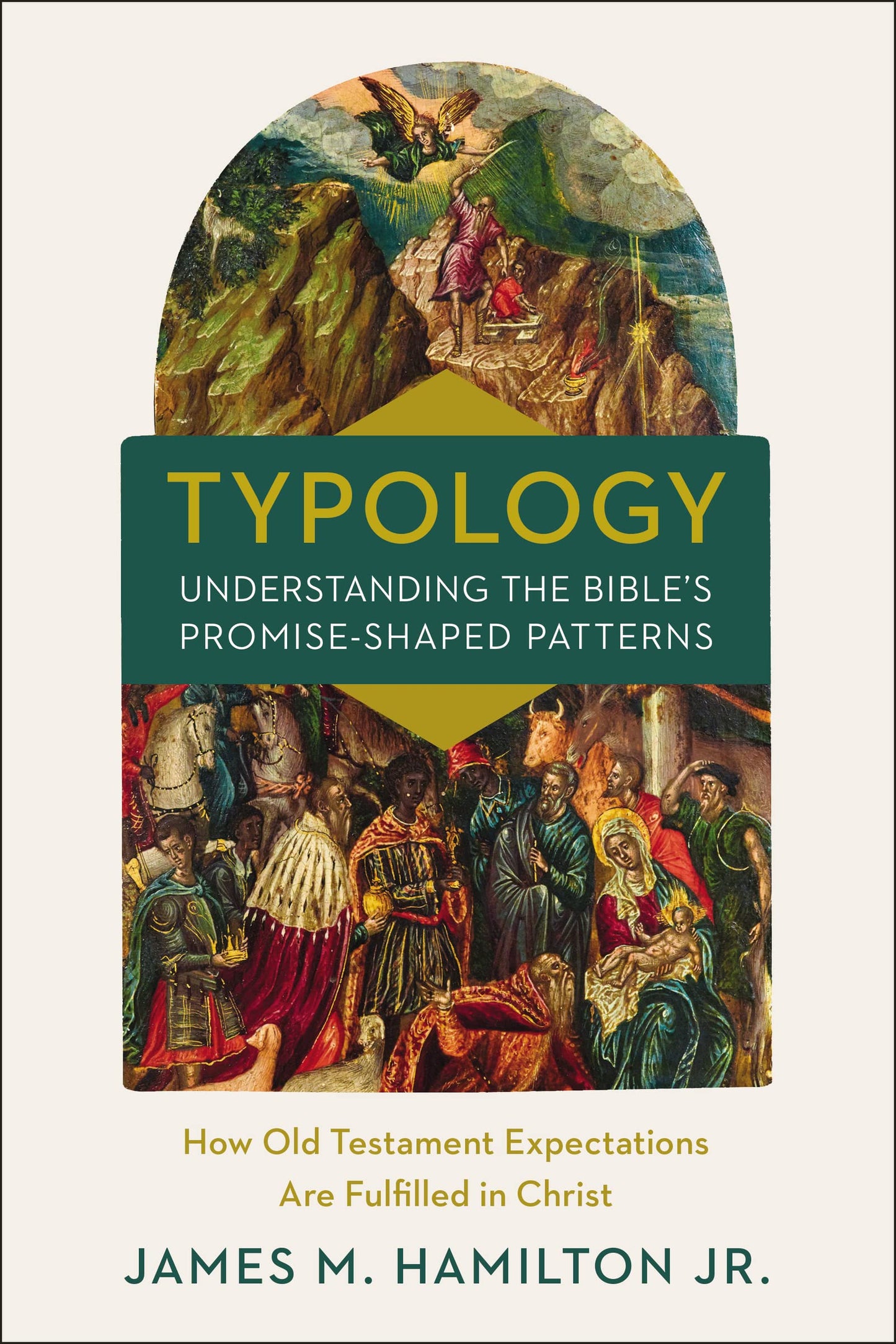 Typology-Understanding the Bible's Promise-Shaped Patterns: How Old Testament Expectations Are Fulfilled in Christ book cover
