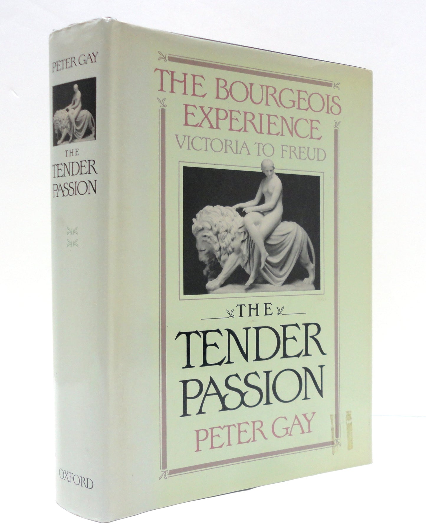 Bourgeois Experience: Victoria to Freudvolume 2: ^Bthe Tender Passion^r