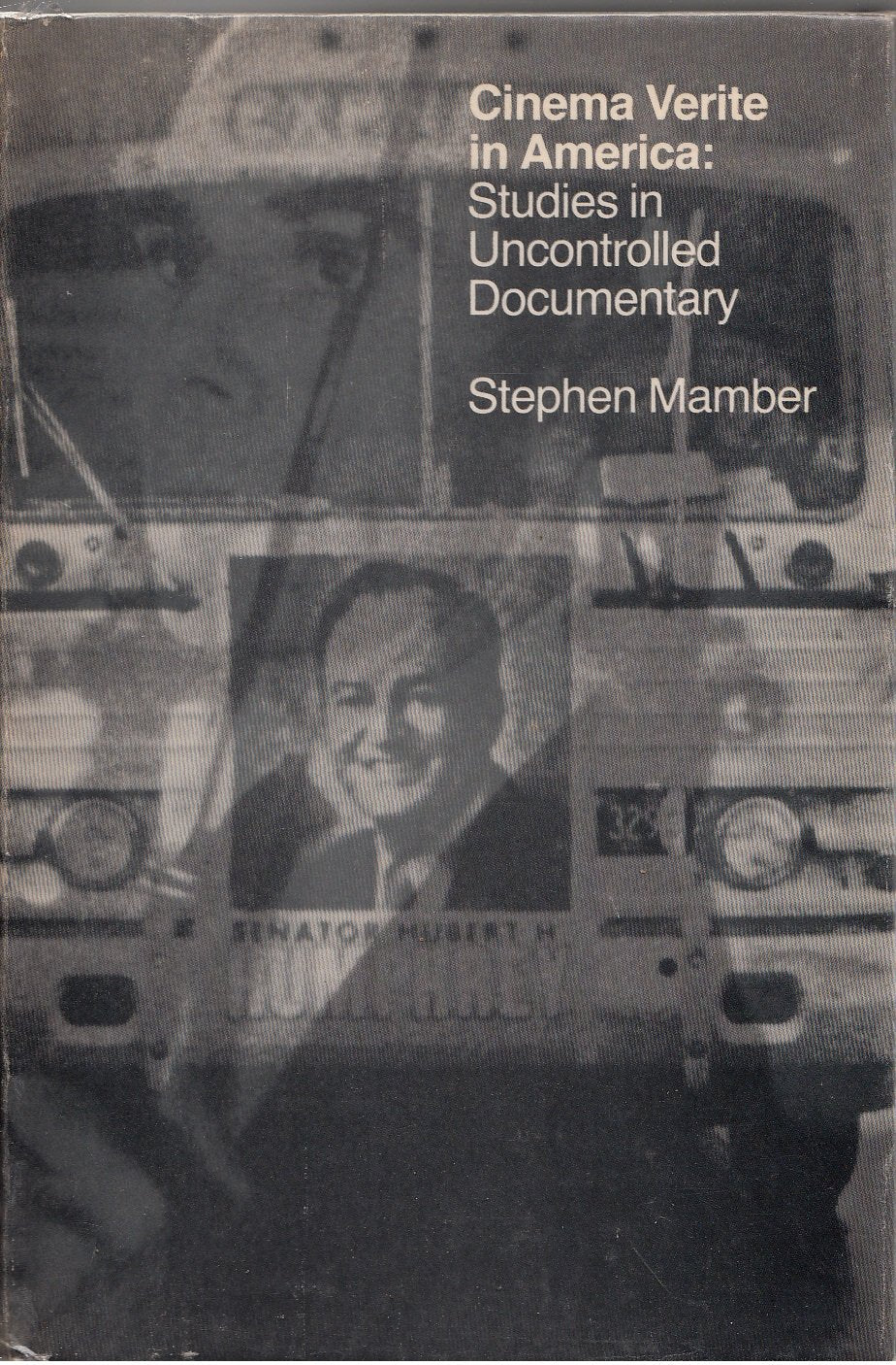 Cinema Verite in America: Studies in Uncontrolled Documentary book cover