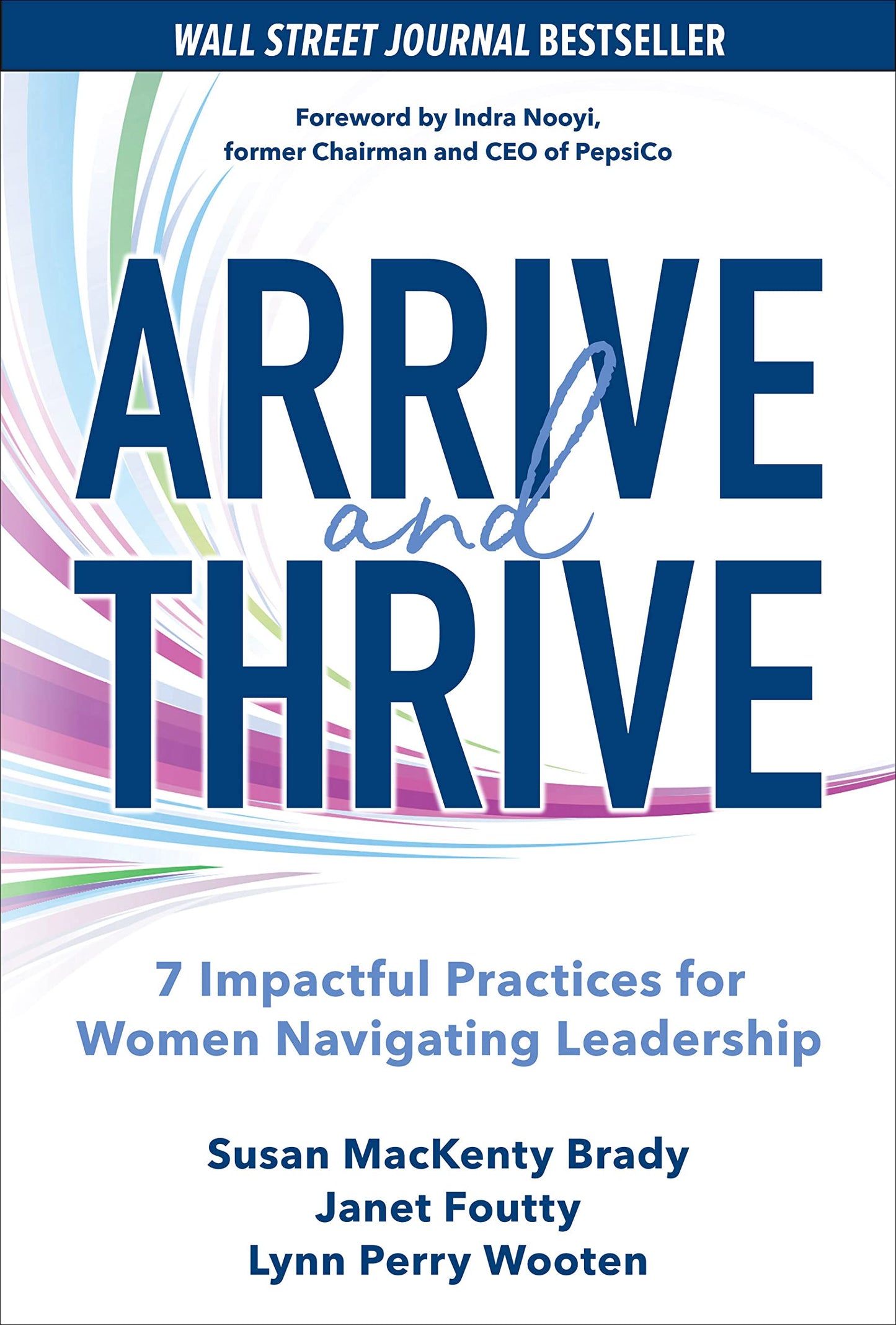 Arrive and Thrive: 7 Impactful Practices for Women Navigating Leadership book cover