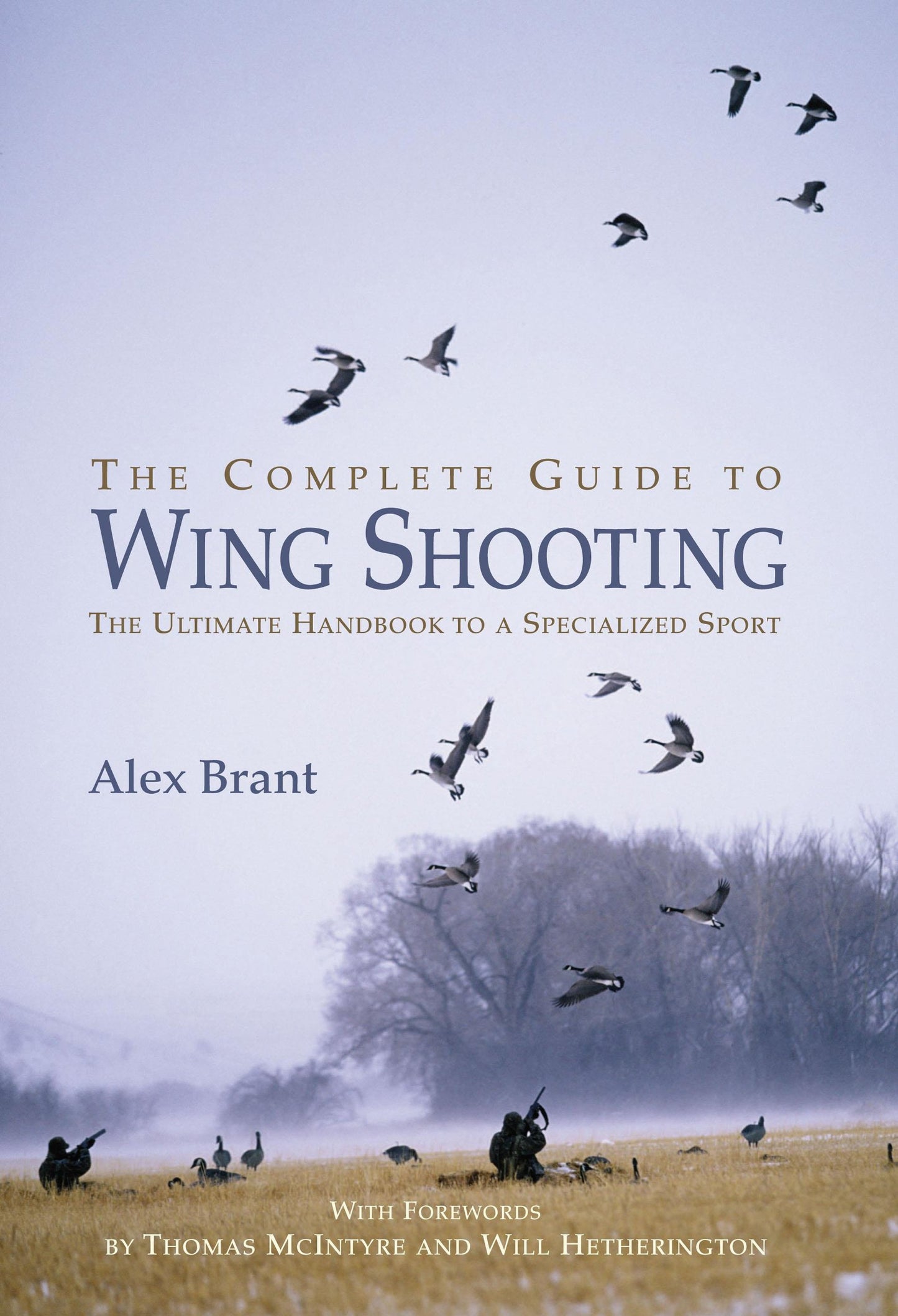 Complete Guide to Wing Shooting: The Ultimate Handbook to a Specialized Sport book cover