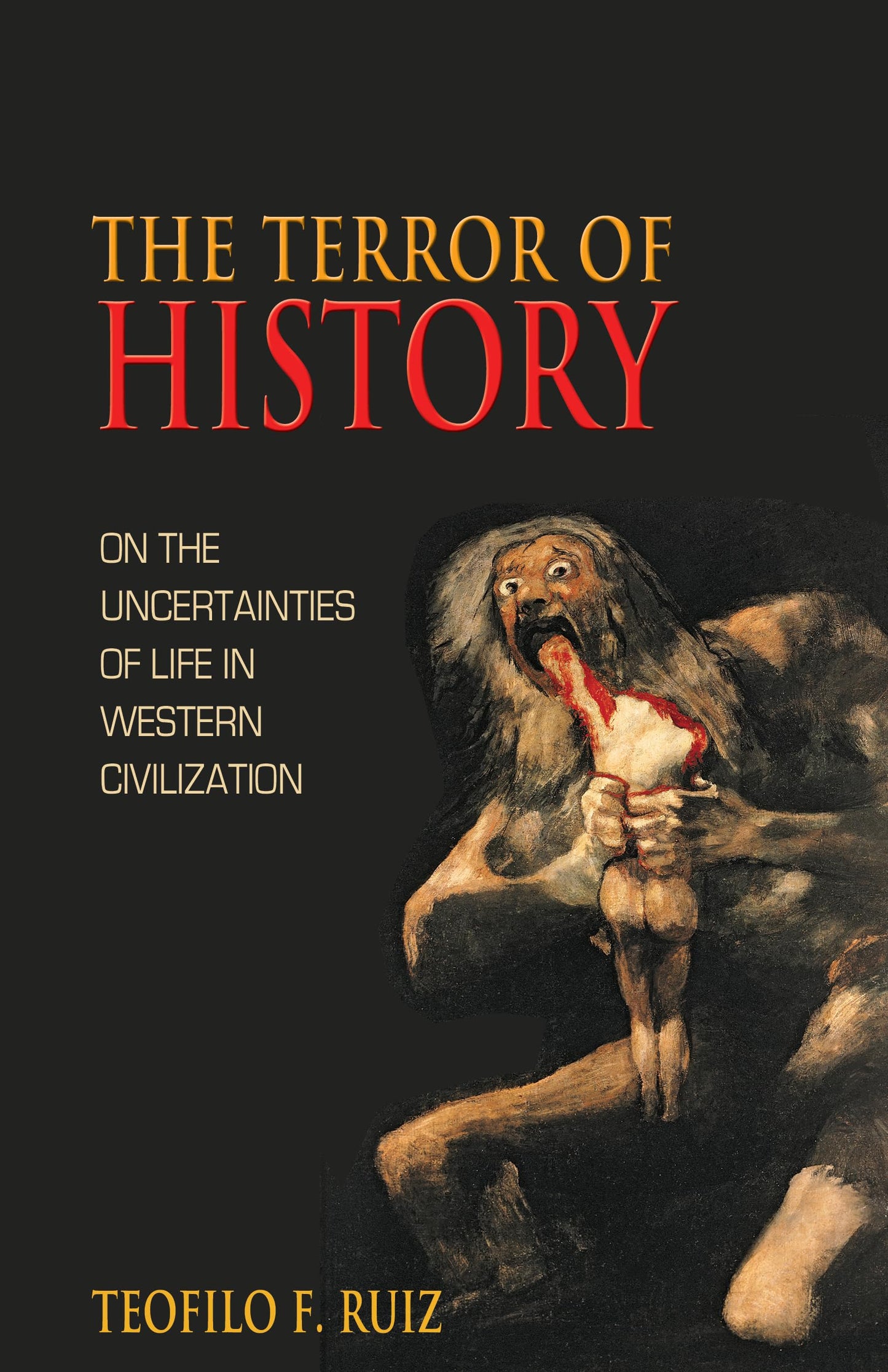 Terror of History: On the Uncertainties of Life in Western Civilization book cover