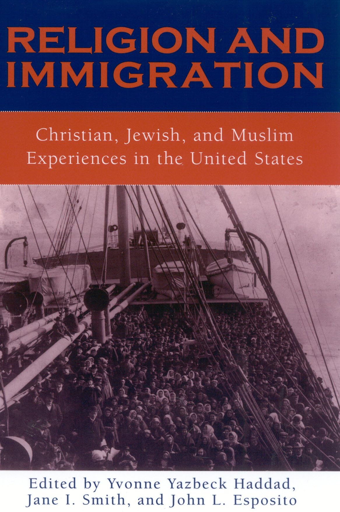 Religion and Immigration: Christian, Jewish, and Muslim Experiences in the United States book cover