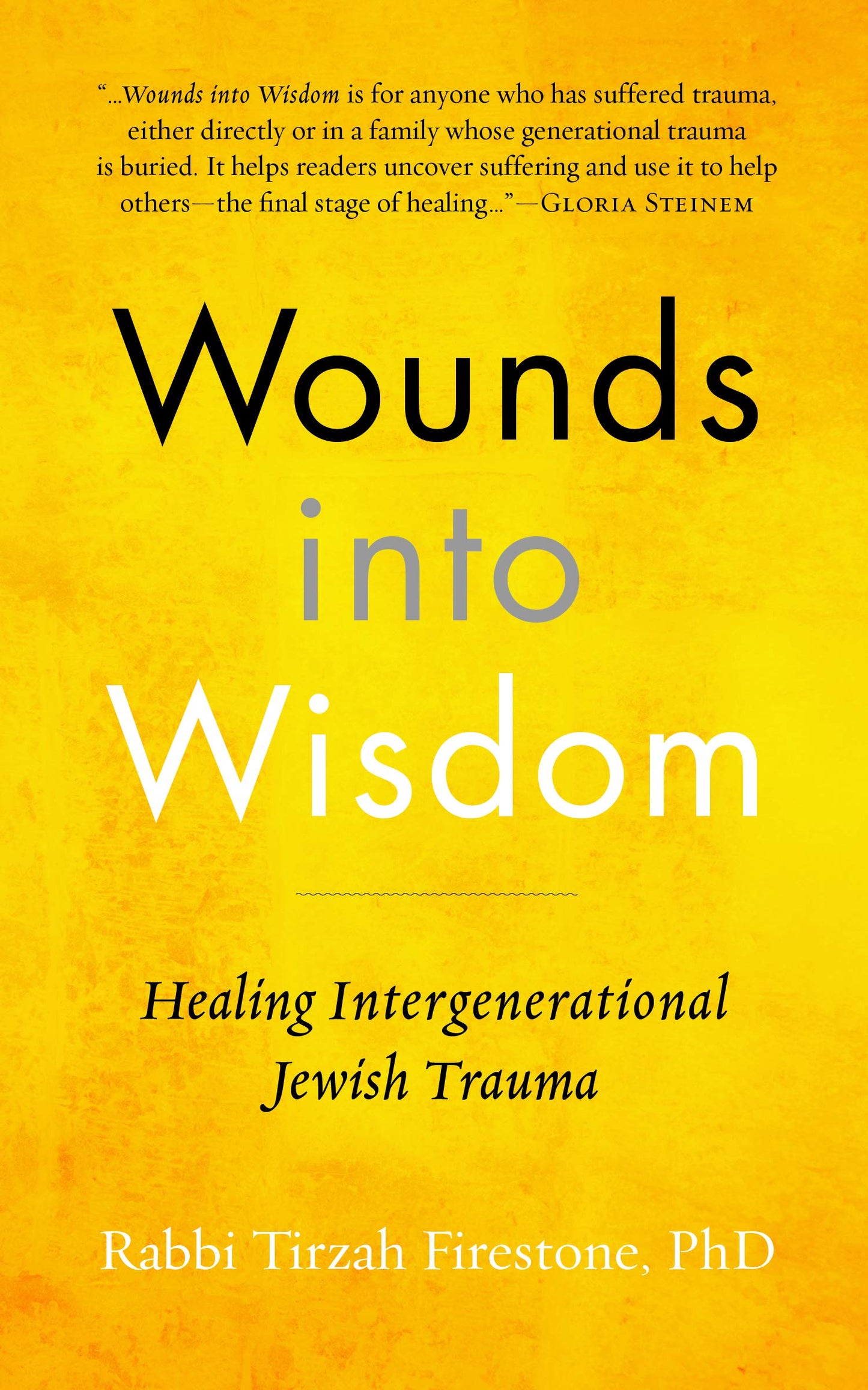 Wounds Into Wisdom: Healing Intergenerational Jewish Trauma book cover