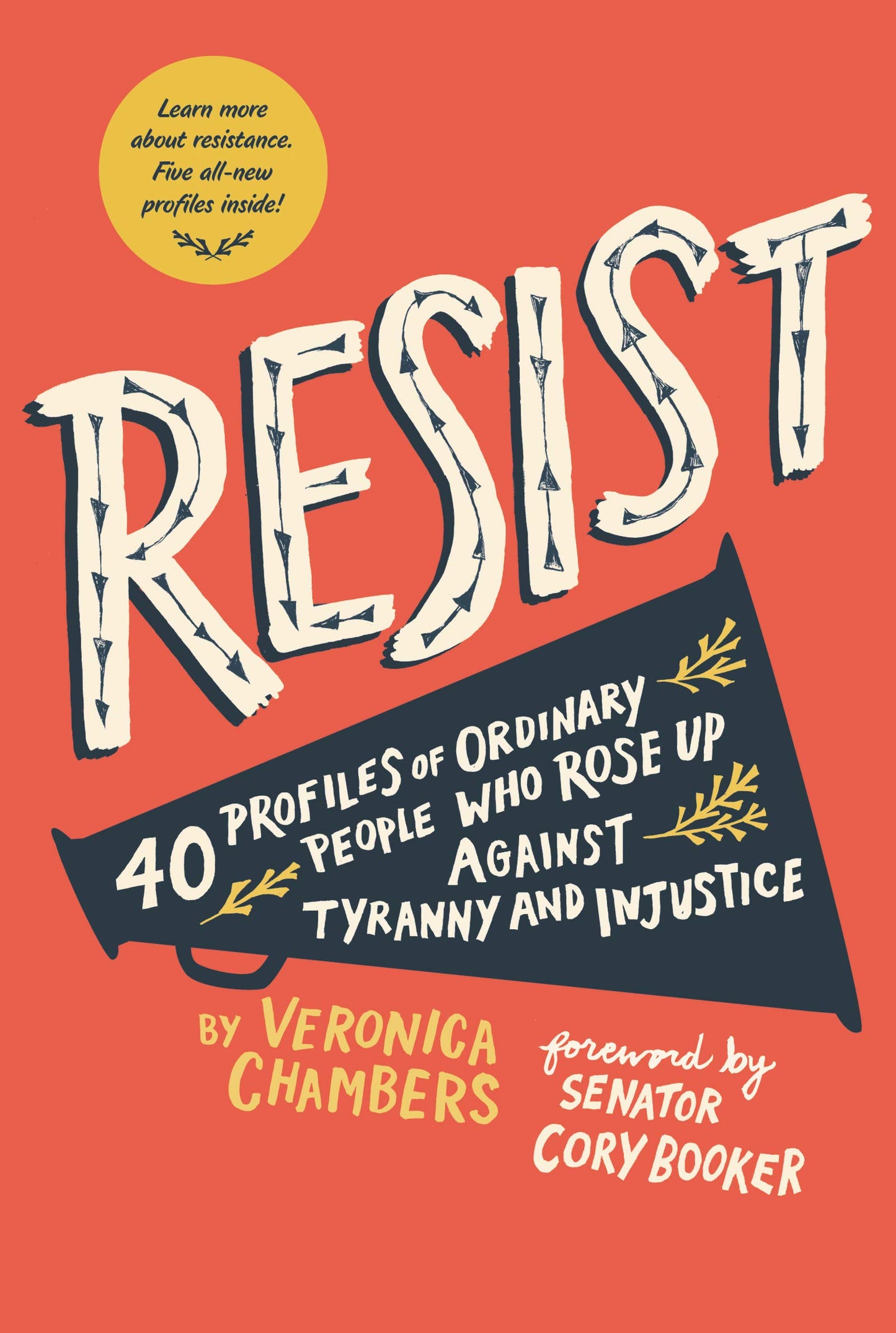 Resist: 40 Profiles of Ordinary People Who Rose Up Against Tyranny and Injustice book cover