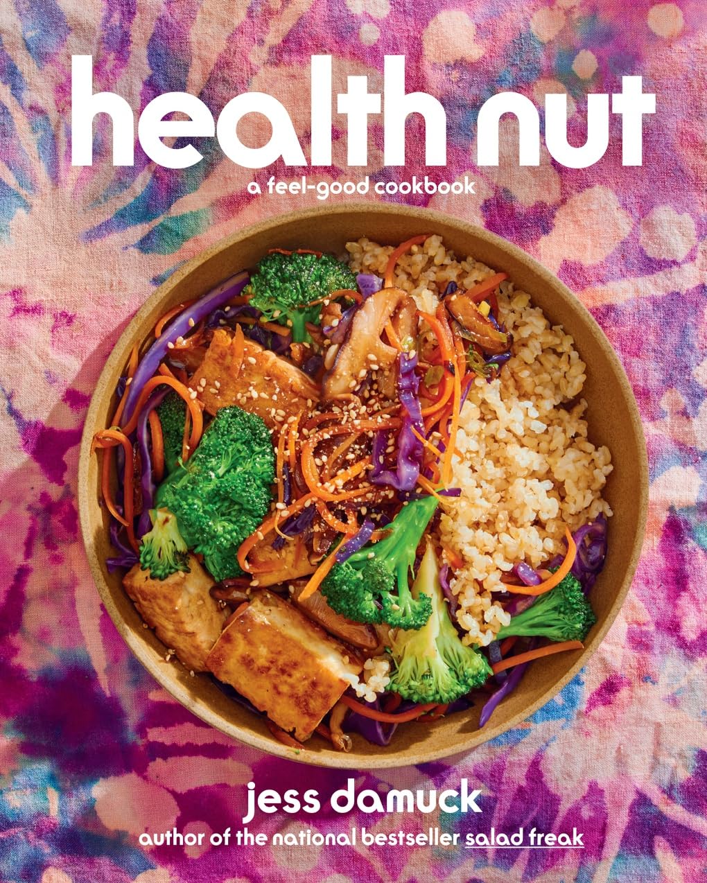 Health Nut: A Feel-Good Cookbook book cover