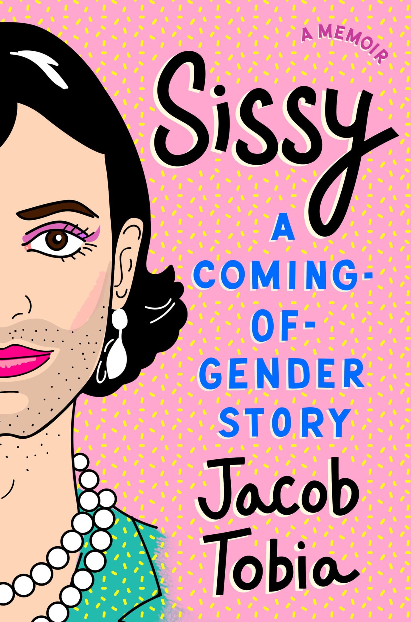 Sissy: A Coming-Of-Gender Story book cover