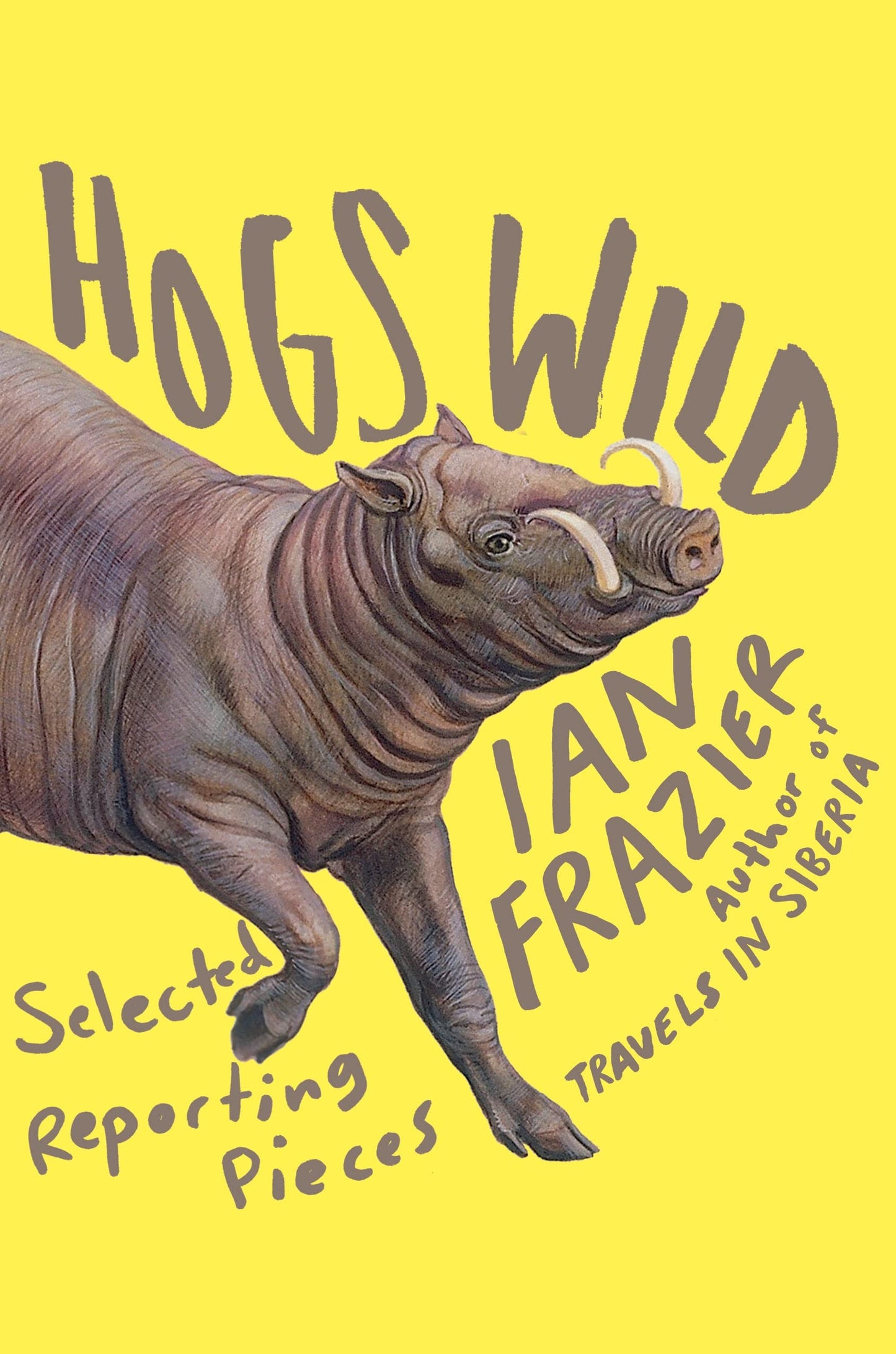 Hogs Wild: Selected Reporting Pieces book cover
