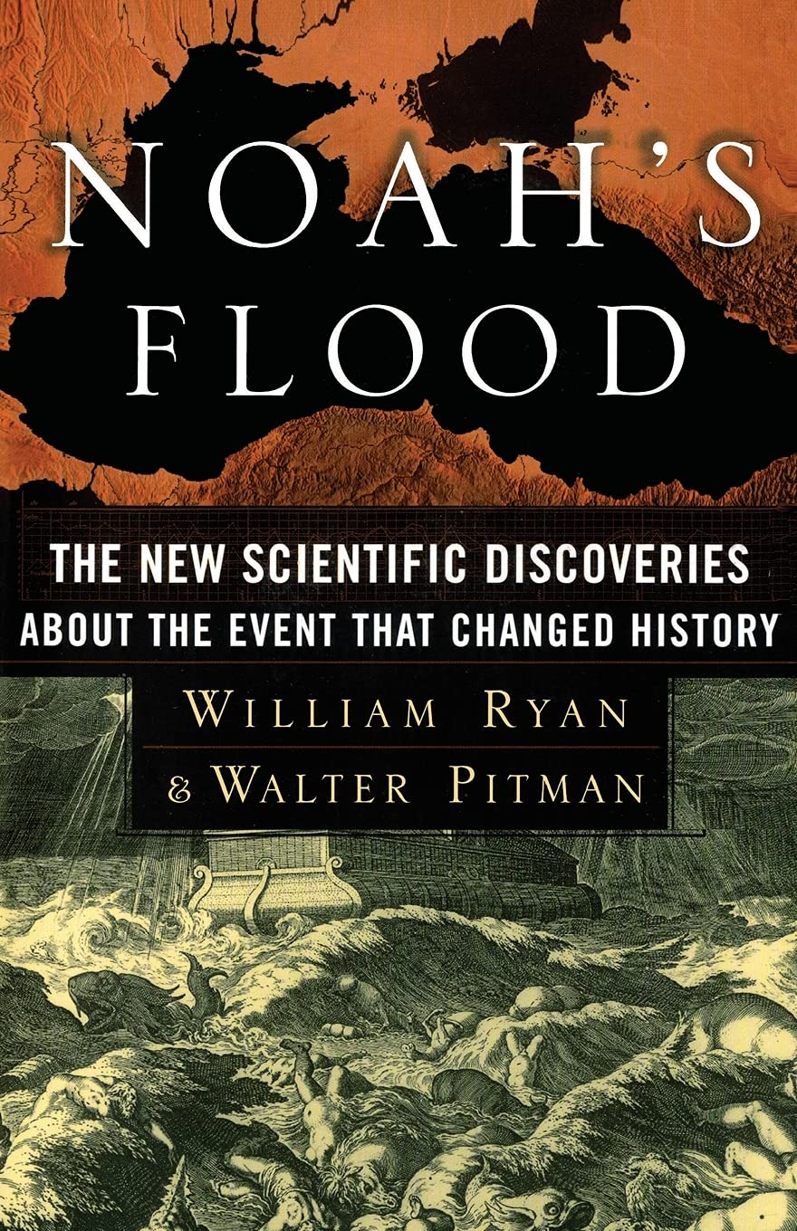 Noah's Flood: The New Scientific Discoveries about the Event That Changed History book cover