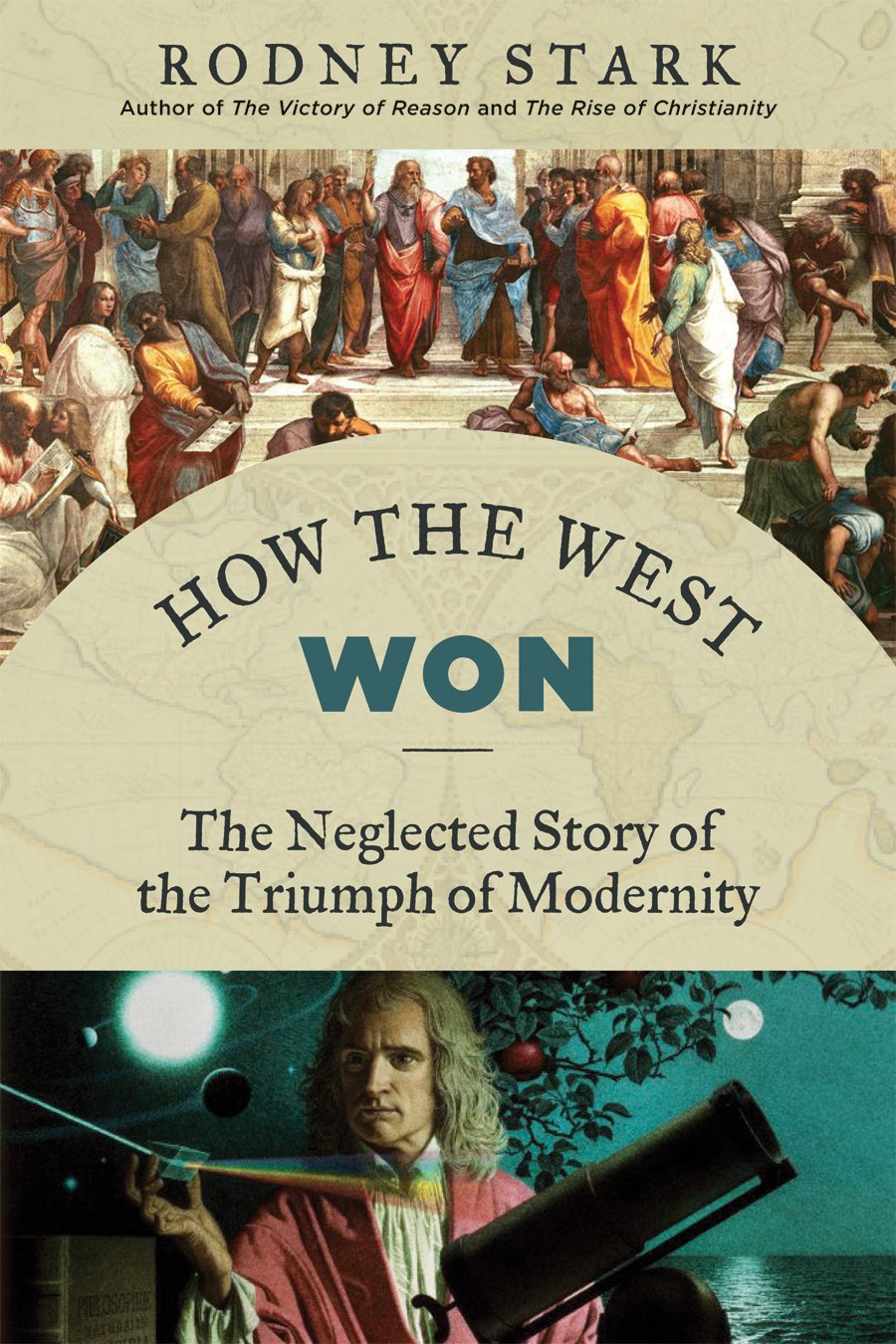 How the West Won: The Neglected Story of the Triumph of Modernity book cover
