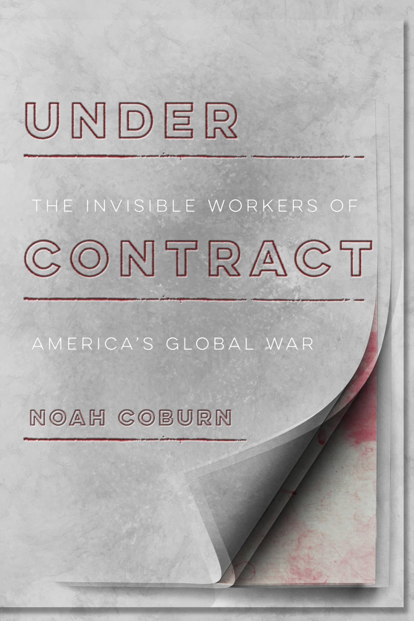 Under Contract: The Invisible Workers of America's Global War book cover