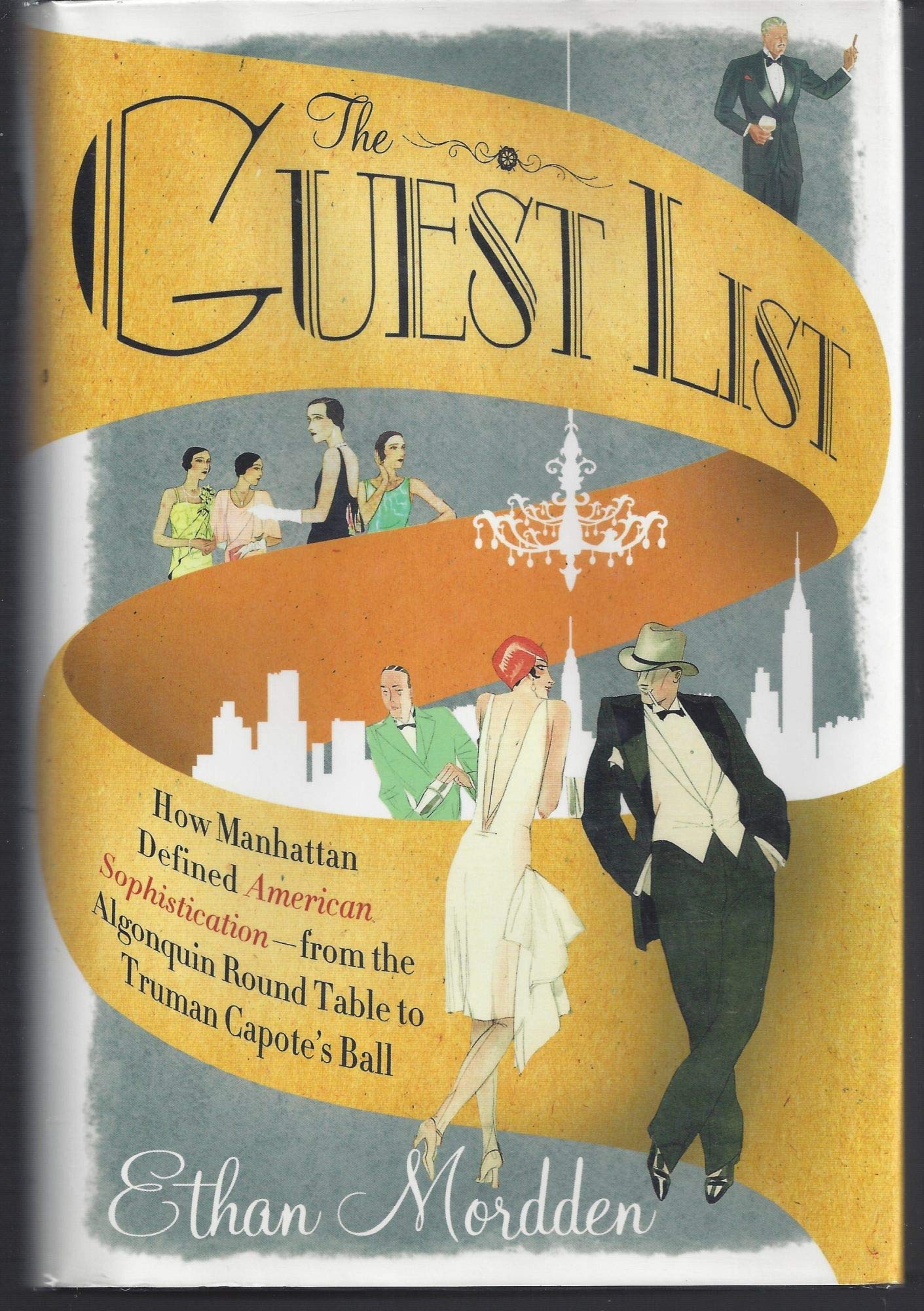 Guest List: How Manhattan Defined American Sophistication-- From the Algonquin Round Table to Truman Capote's Ball book cover