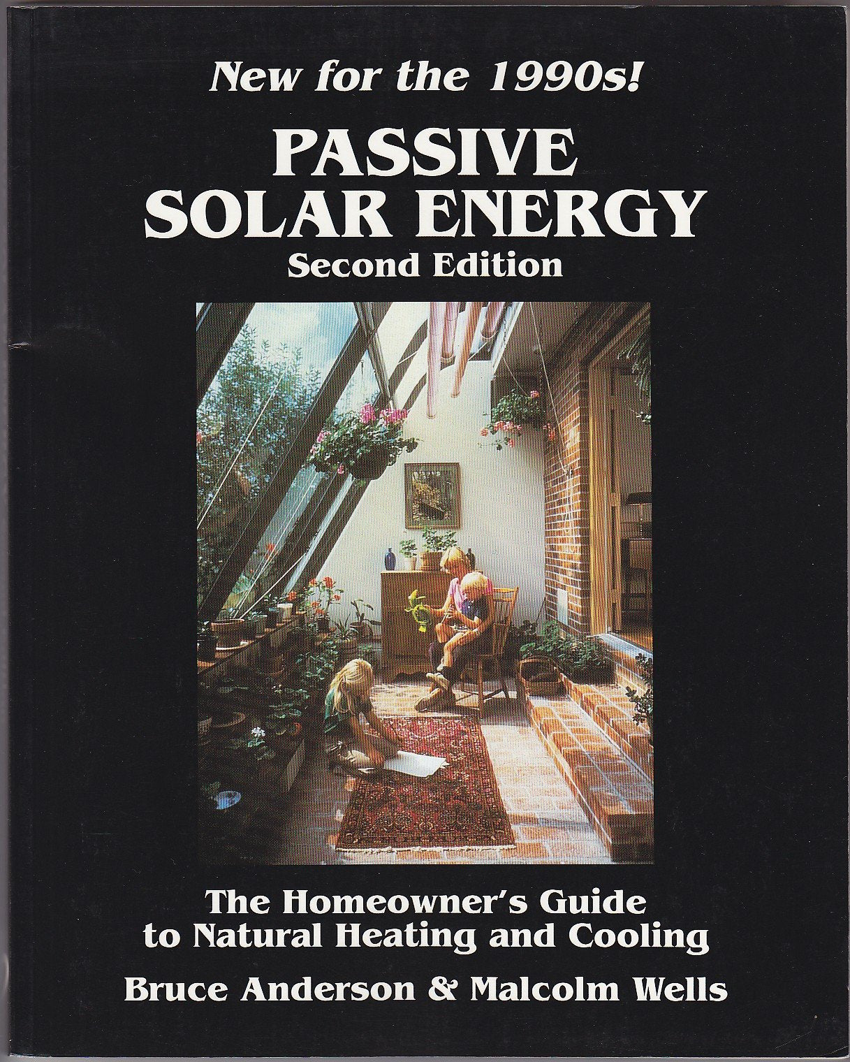 Passive Solar Energy: The Homeowner's Guide to Natural Heating and Cooling book cover