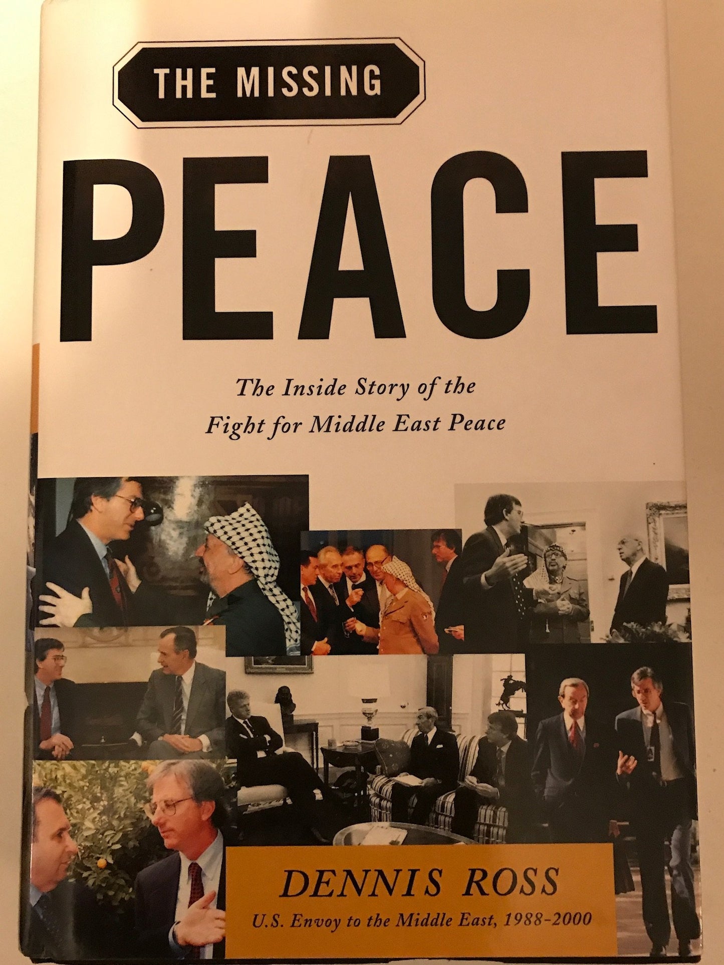 Missing Peace: The Inside Story of the Fight for Middle East Peace book cover