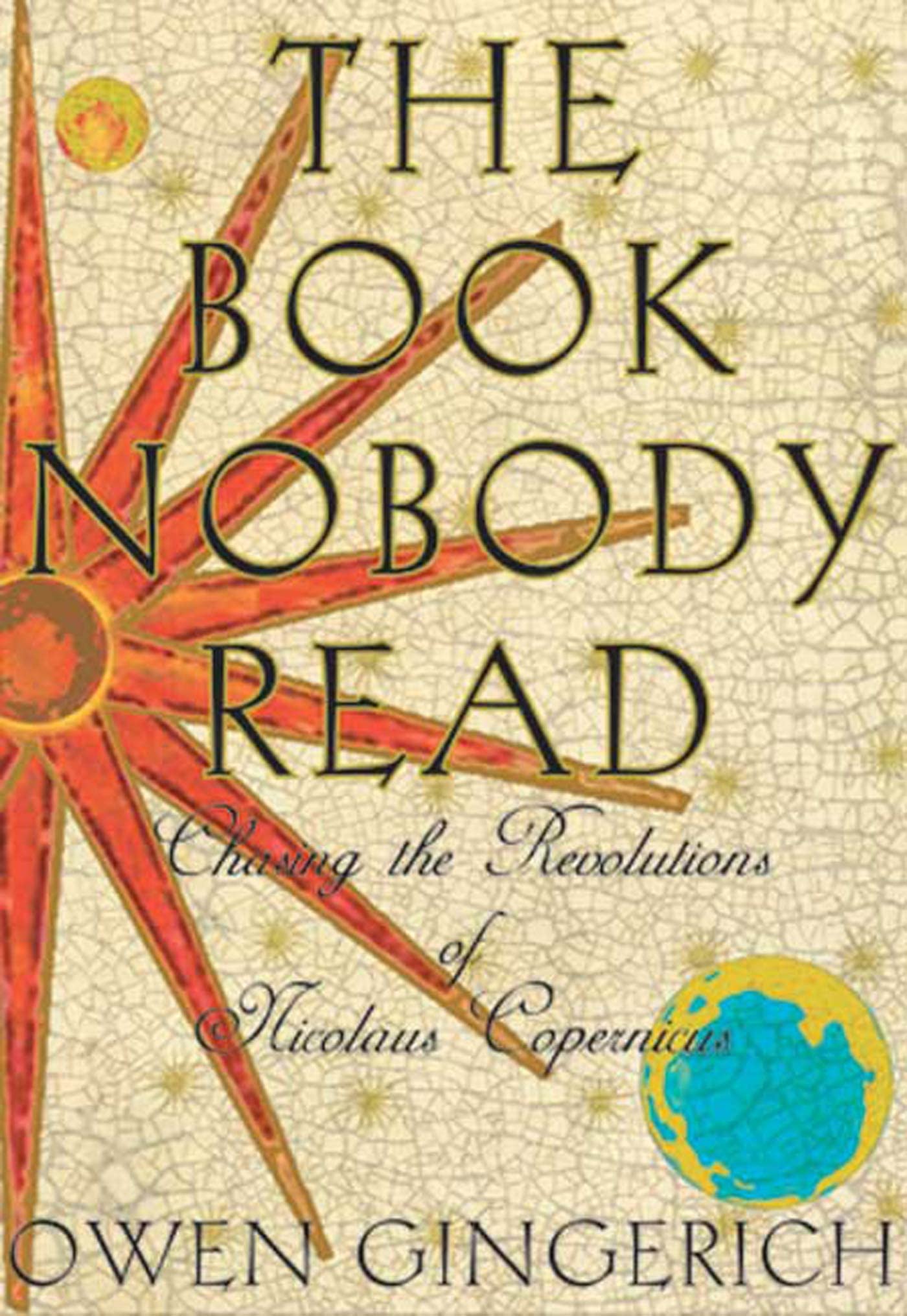 Book Nobody Read: Chasing the Revolutions of Nicolaus Copernicus book cover