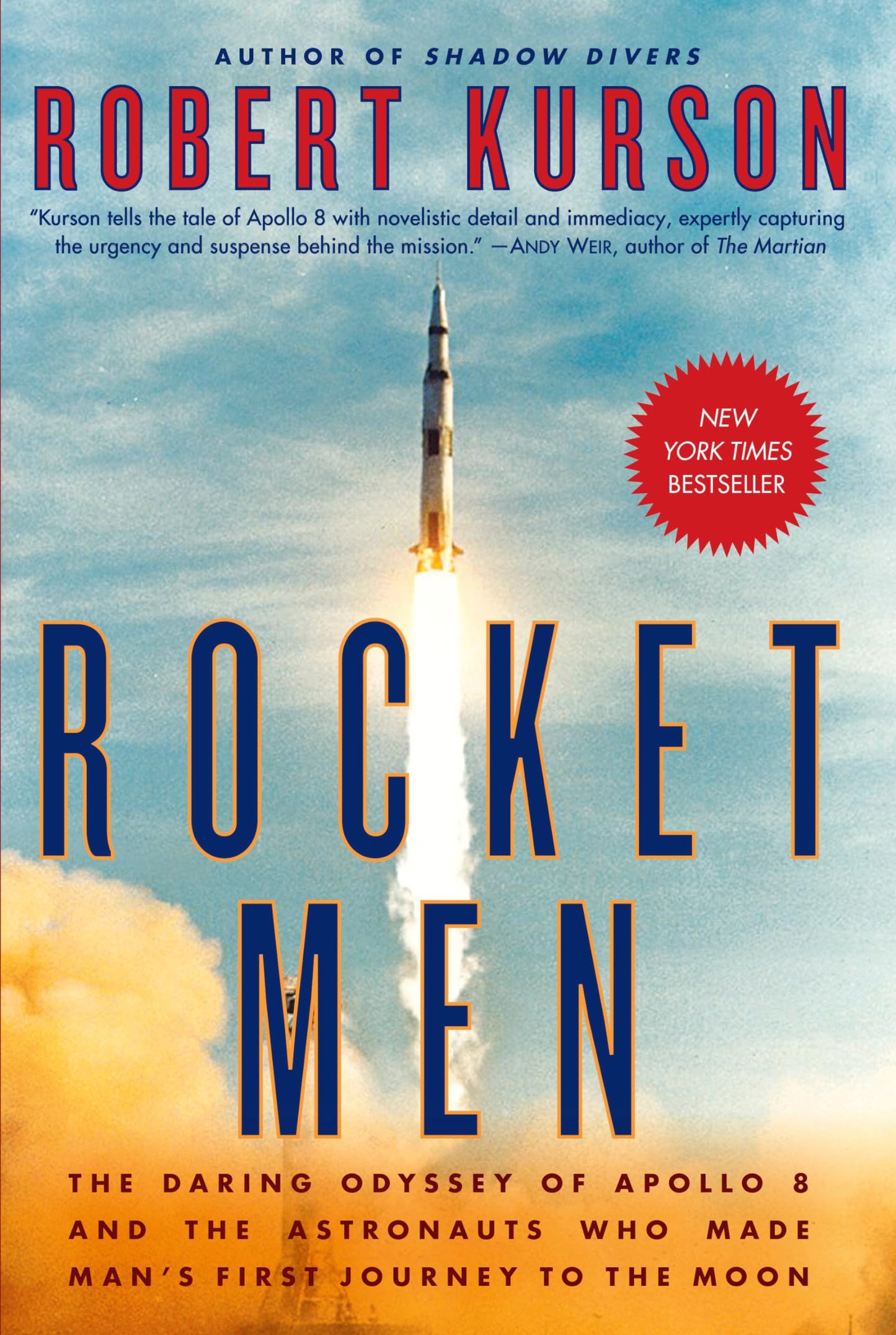 Rocket Men: The Daring Odyssey of Apollo 8 and the Astronauts Who Made Man's First Journey to the Moon book cover