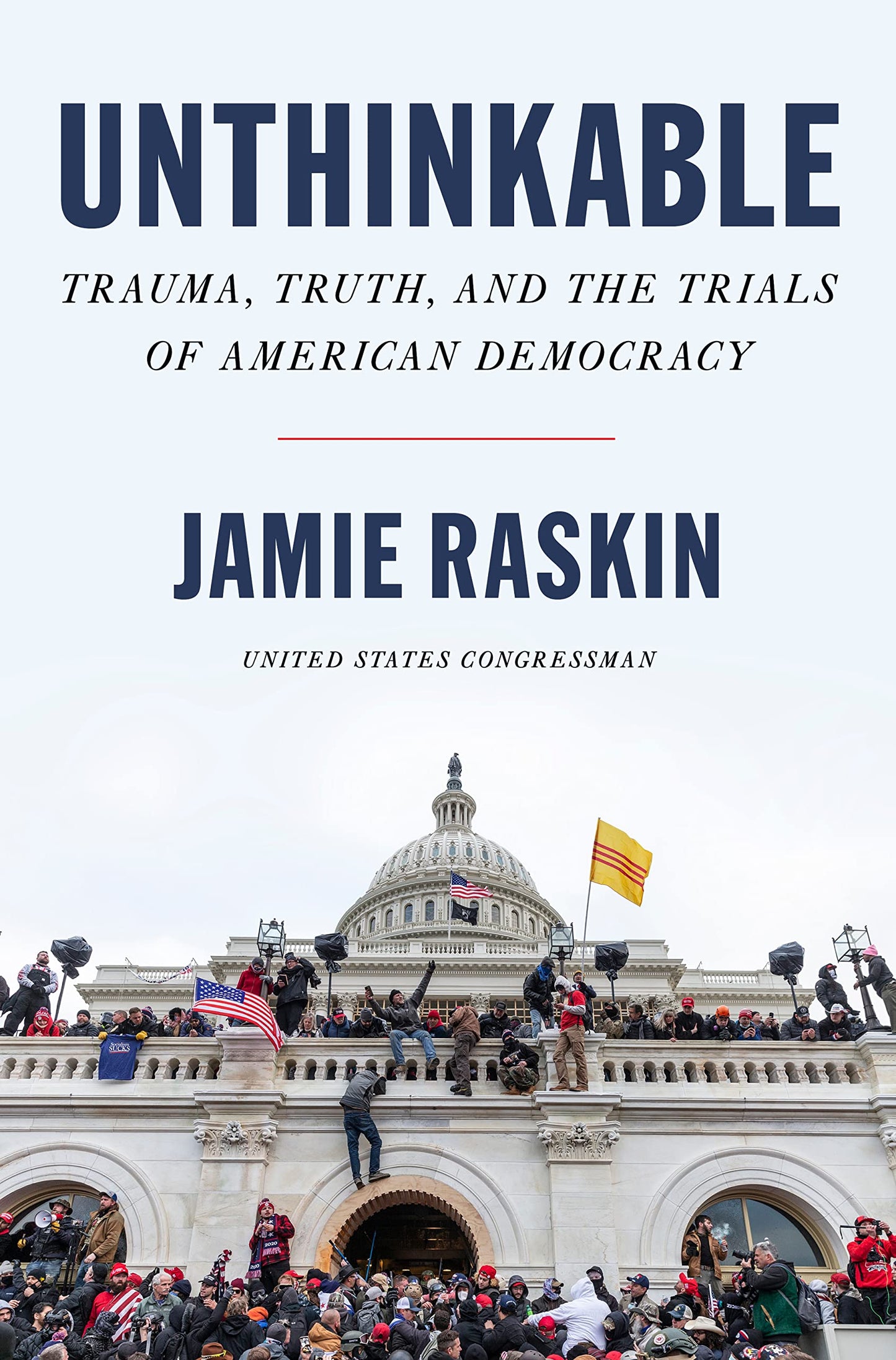 Unthinkable: Trauma, Truth, and the Trials of American Democracy book cover