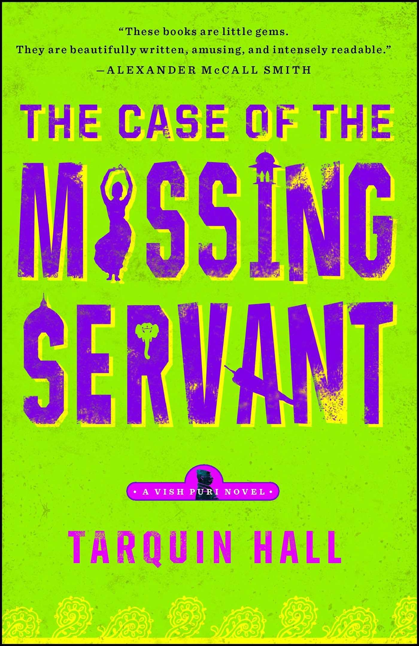 Case of the Missing Servant: From the Files of Vish Puri, Most Private Investigator book cover