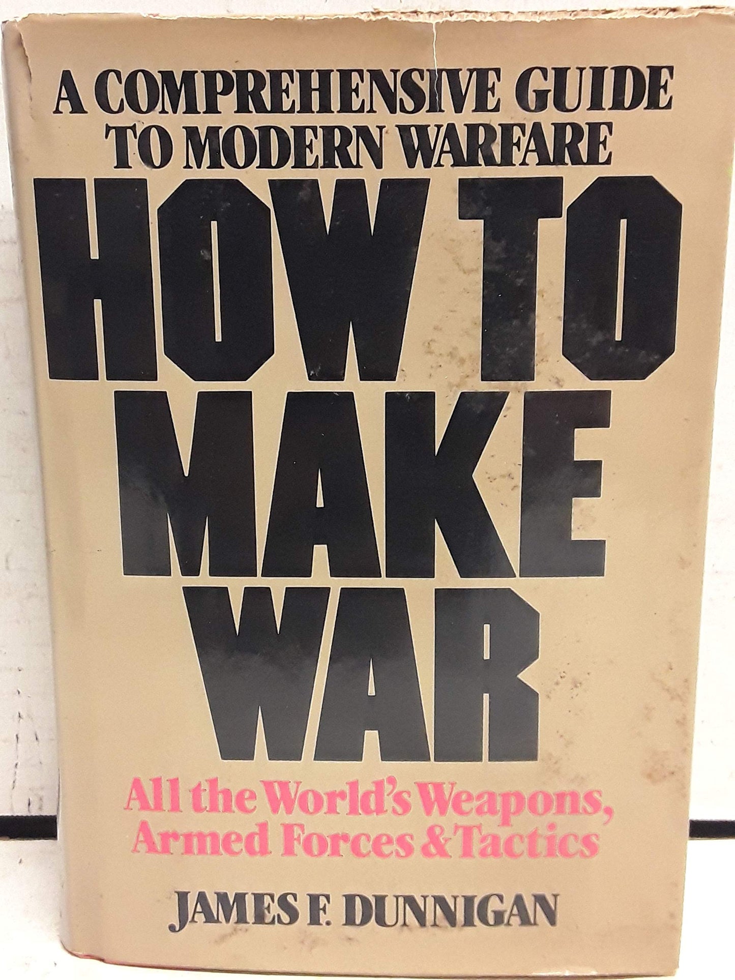 How to Make War: A Comprehensive Guide to Modern Warfare (Quill) book cover