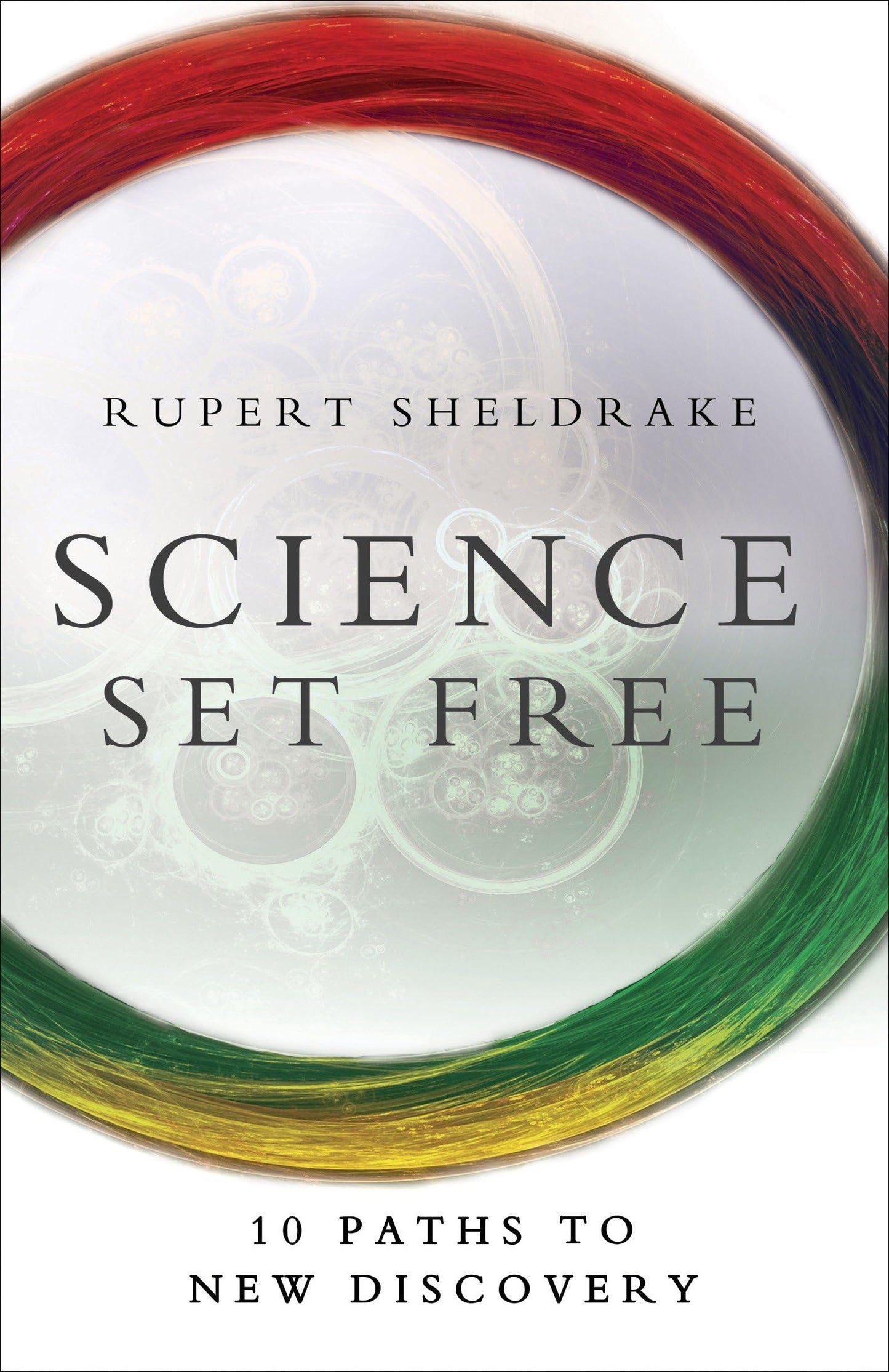Science Set Free: 10 Paths to New Discovery book cover