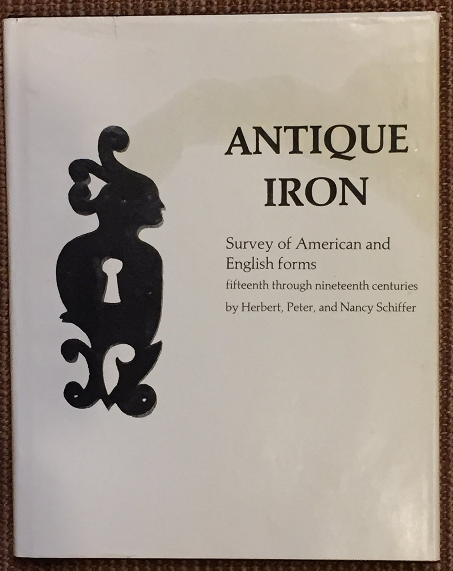 Antique Iron, English and American: 15th Century Through 1850 book cover