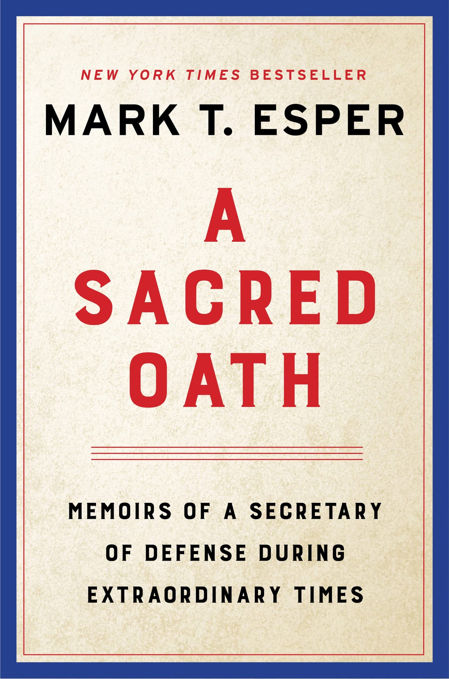 Sacred Oath: Memoirs of a Secretary of Defense During Extraordinary Times book cover