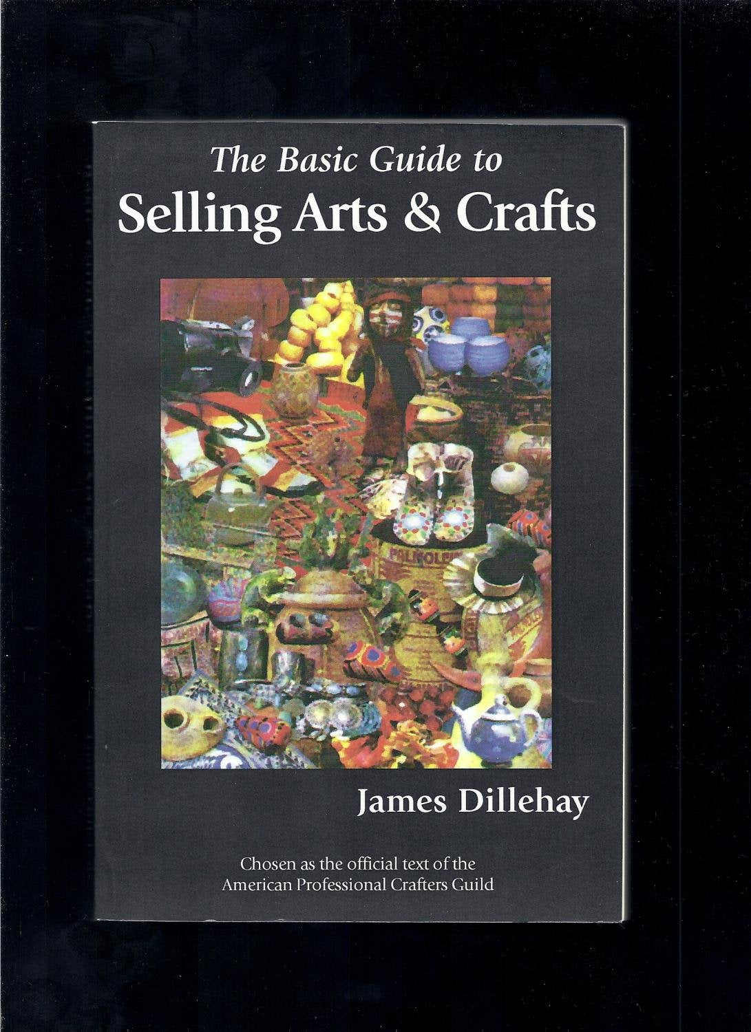Basic Guide to Selling Arts & Crafts book cover