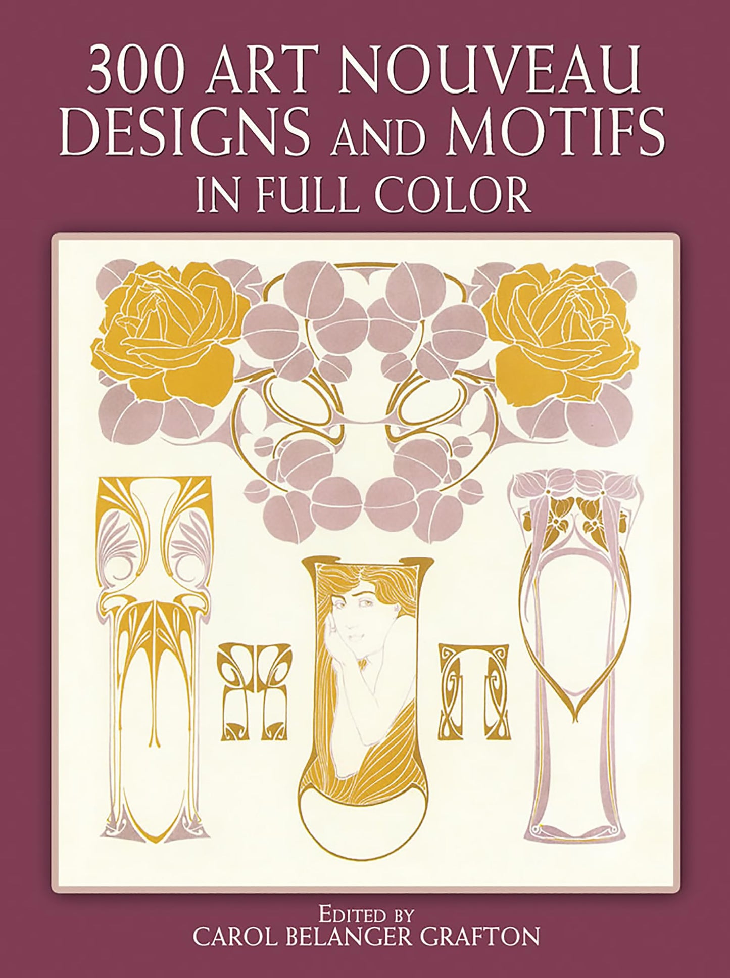 300 Art Nouveau Designs and Motifs in Full Color book cover