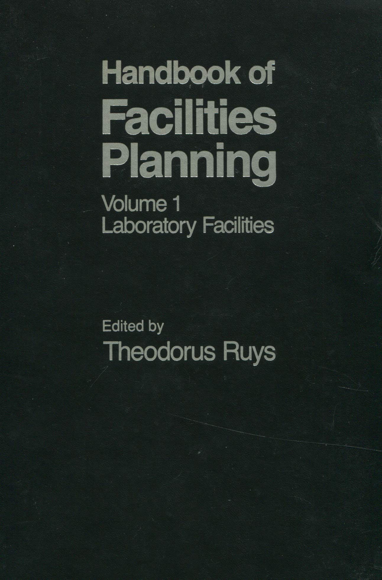 Handbook of Facilities Planning, Vol. 1: Laboratory Facilities
