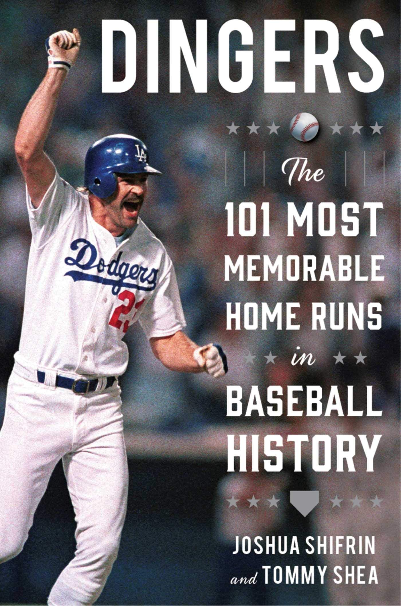 Dingers: The 101 Most Memorable Home Runs in Baseball History book cover
