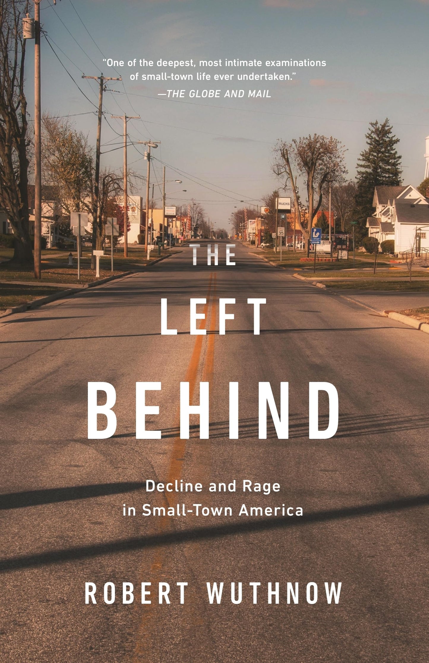 Left Behind: Decline and Rage in Small-Town America