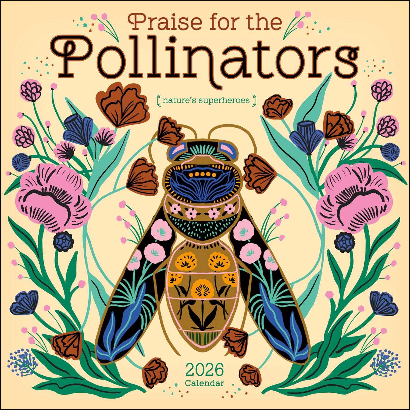 Praise for the Pollinators 2026 Calendar
