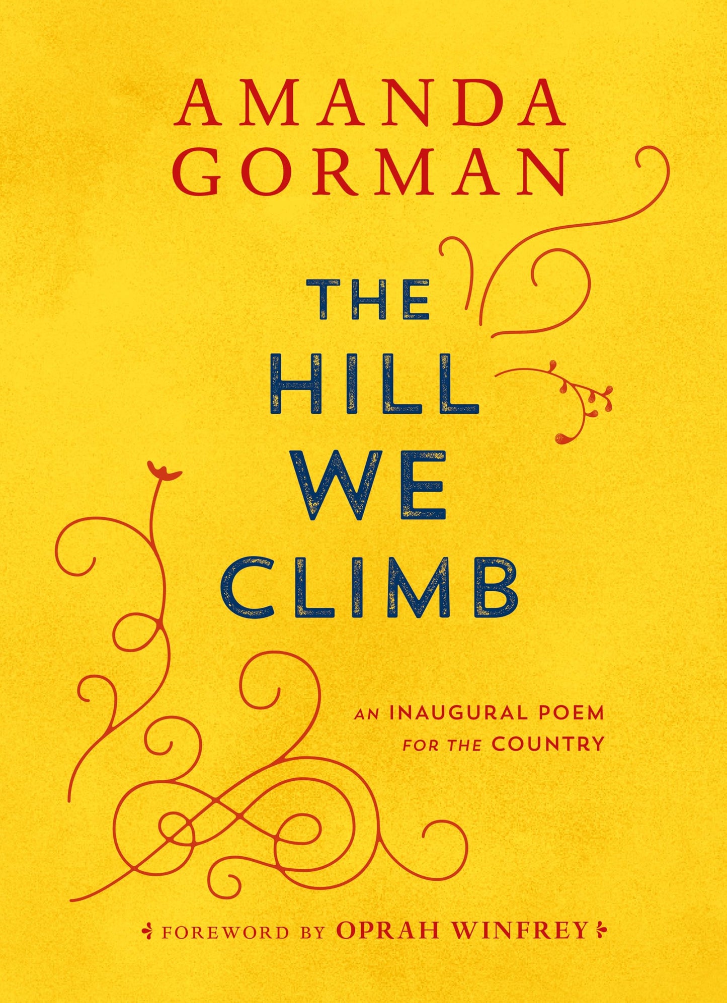 Hill We Climb: An Inaugural Poem for the Country book cover