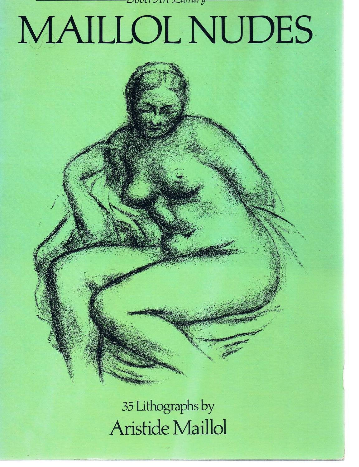 Maillol Nudes: 35 Lithographs by Aristide Maillol book cover