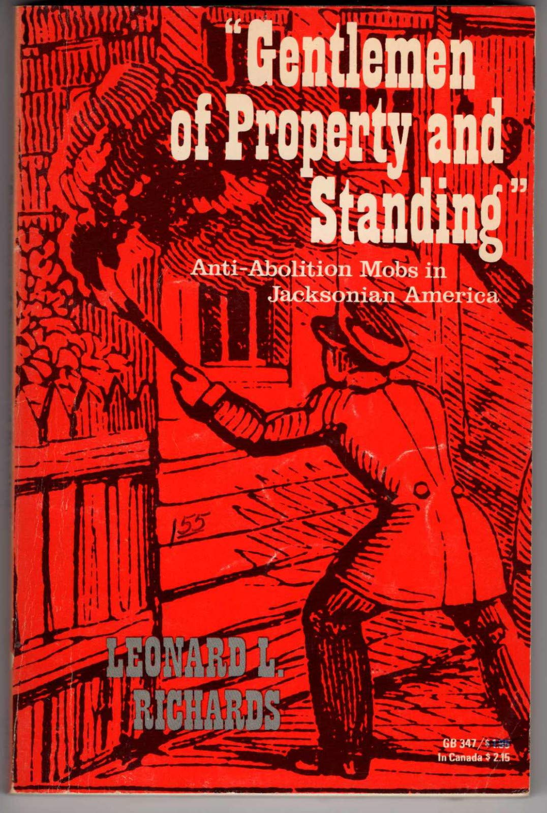 Gentlemen of Property and Standing: Anti-Abolition Mobs in Jacksonian America