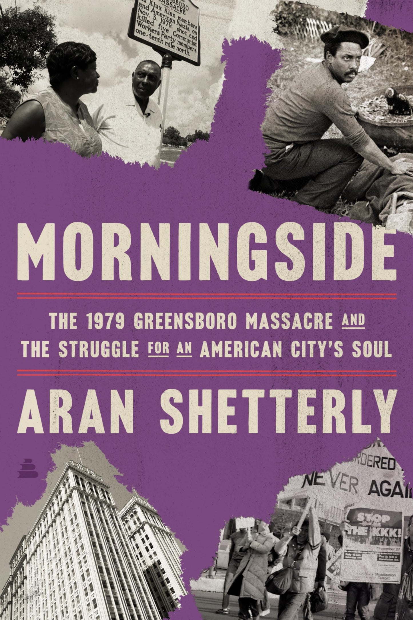 Morningside: The 1979 Greensboro Massacre and the Struggle for an American City's Soul book cover
