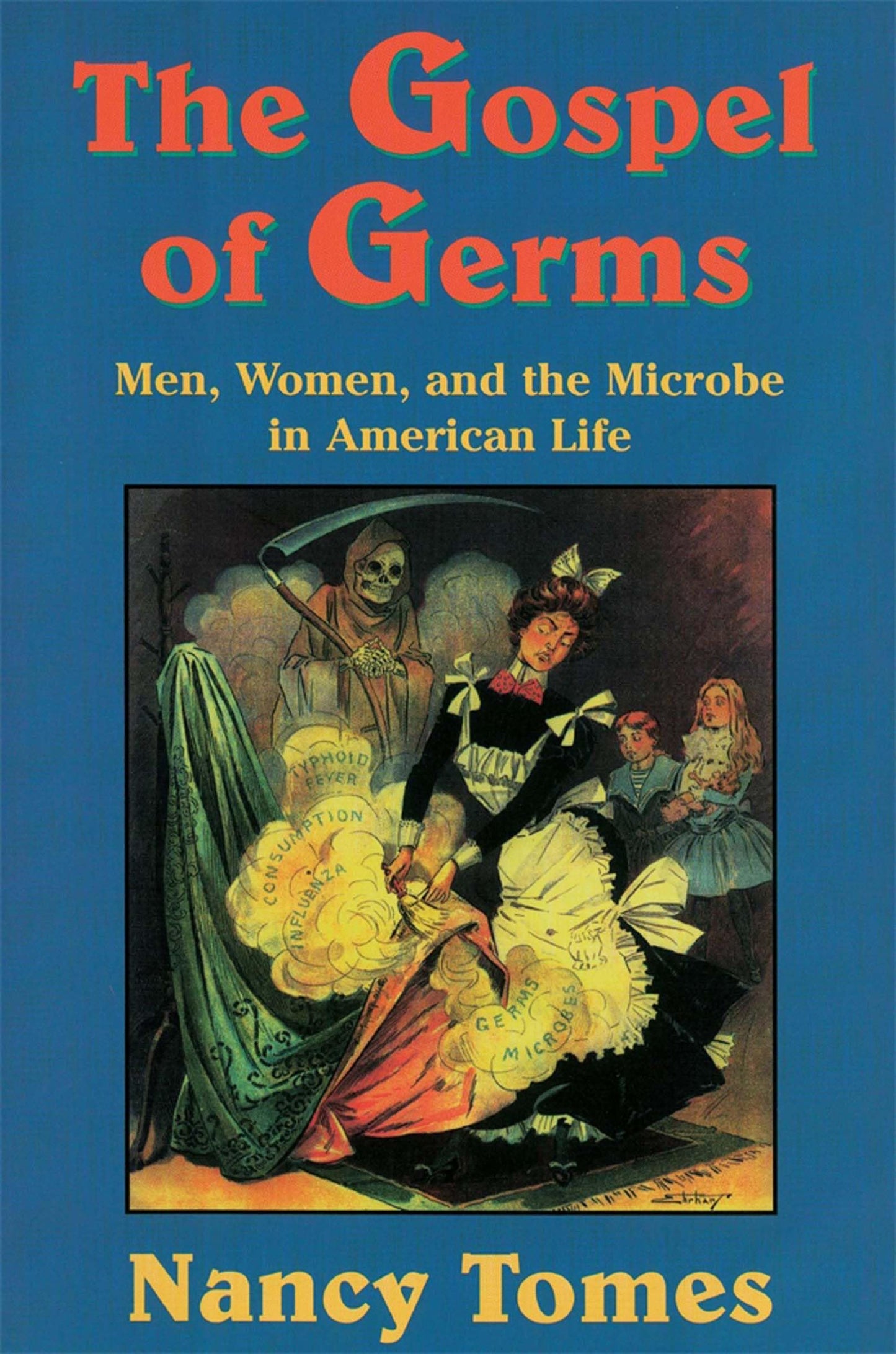 Gospel of Germs: Men, Women, and the Microbe in American Life book cover