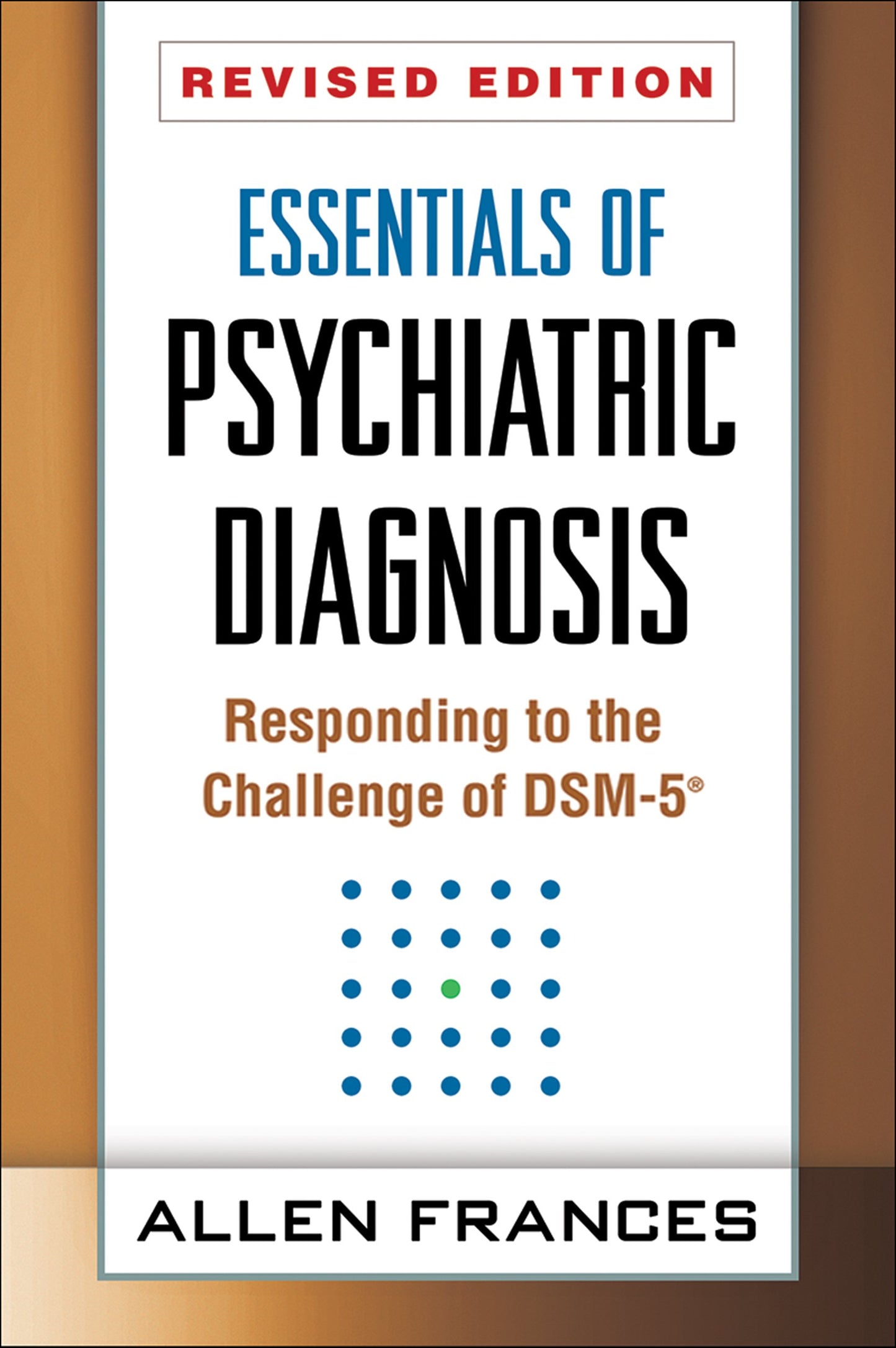 Essentials of Psychiatric Diagnosis: Responding to the Challenge of Dsm-5(r) (Revised) book cover