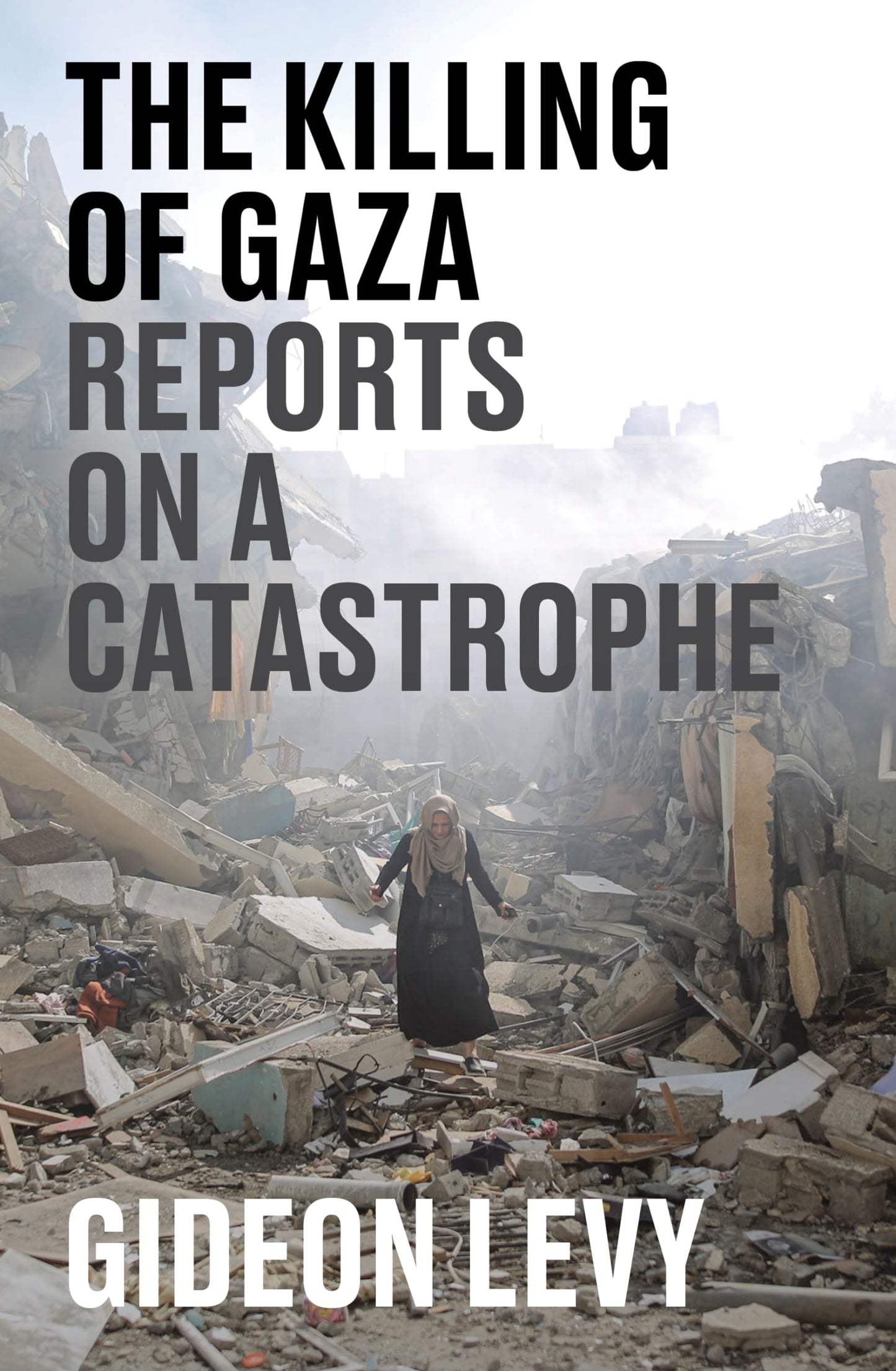Killing of Gaza: Reports on a Catastrophe book cover